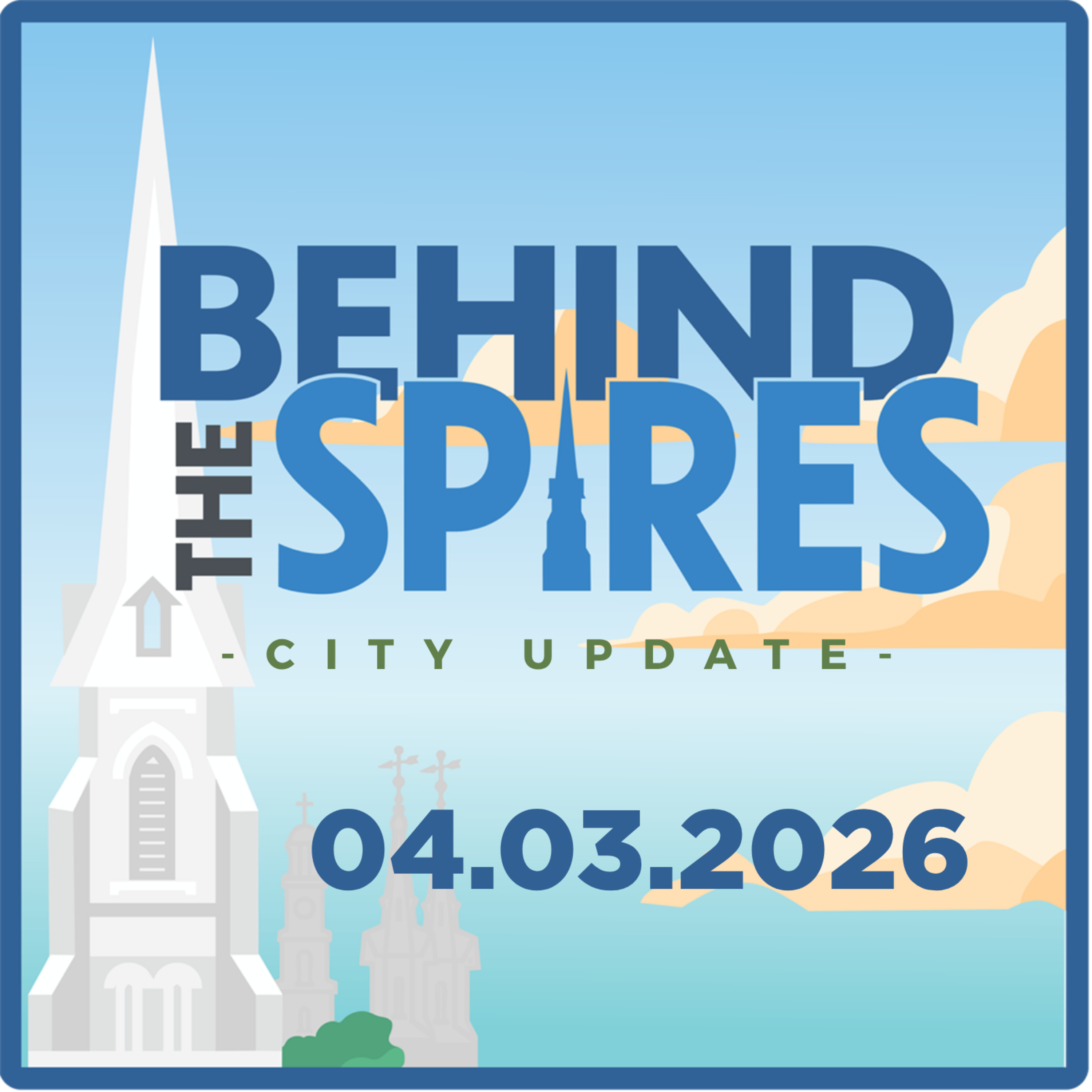 Behind the Spires: City Update for 04.03.2026 episode artwork