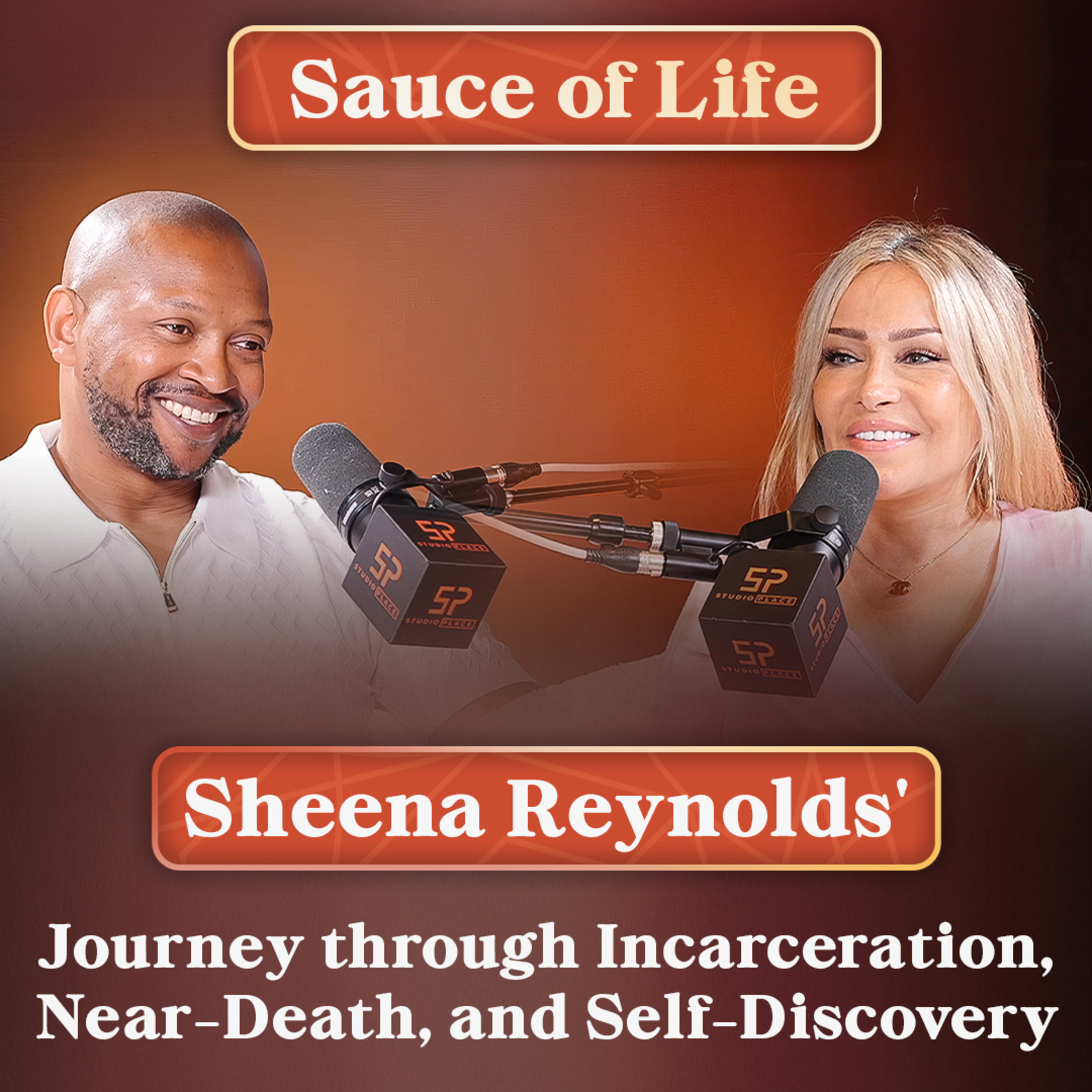 Sheena Reynolds' Journey through Incarceration, Near-Death, and Self-Discovery | The Sause of Life Podcast episode artwork
