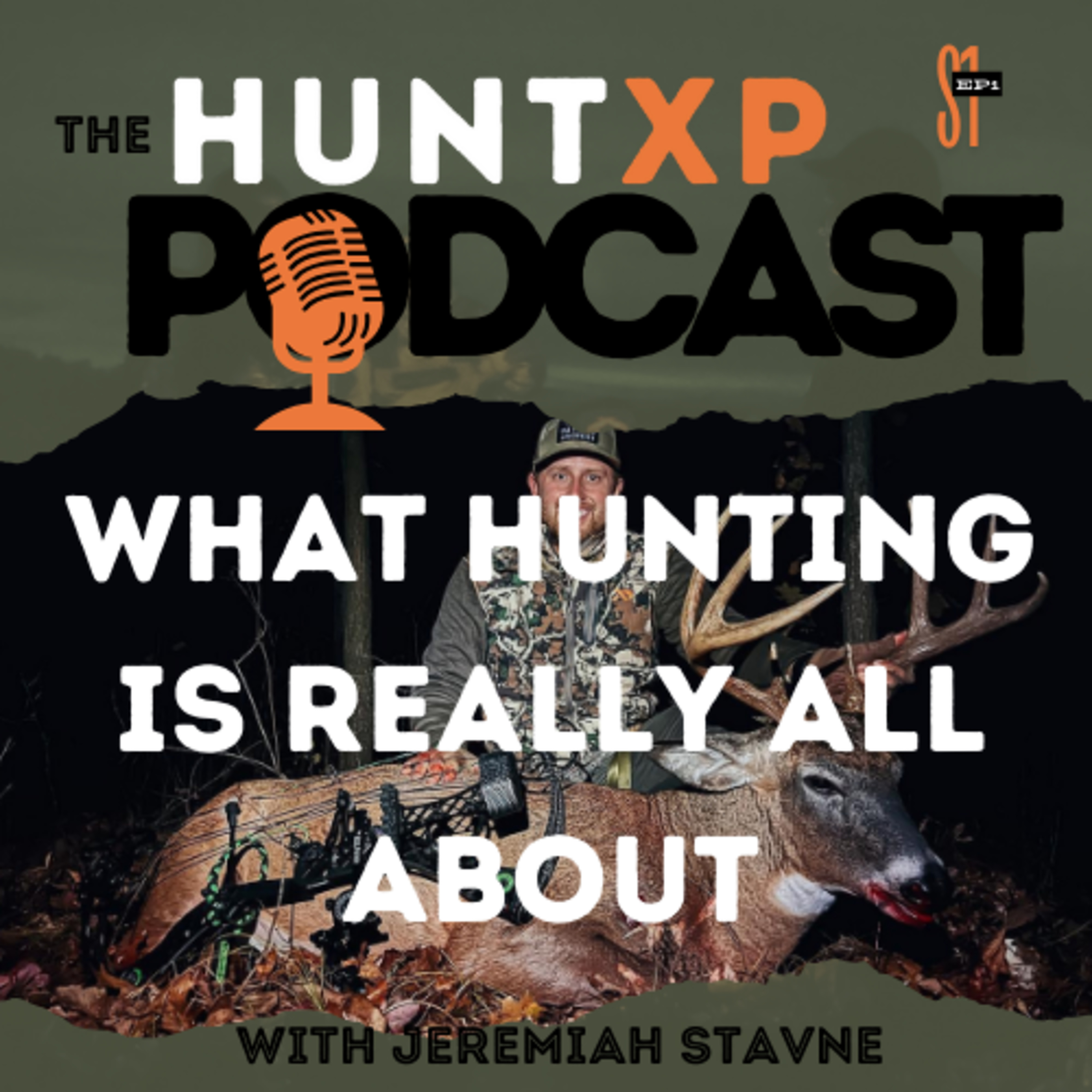 What Hunting Is Really All about: with Jeremiah Stavne - Producer of Modern Day Mountain Man. episode artwork