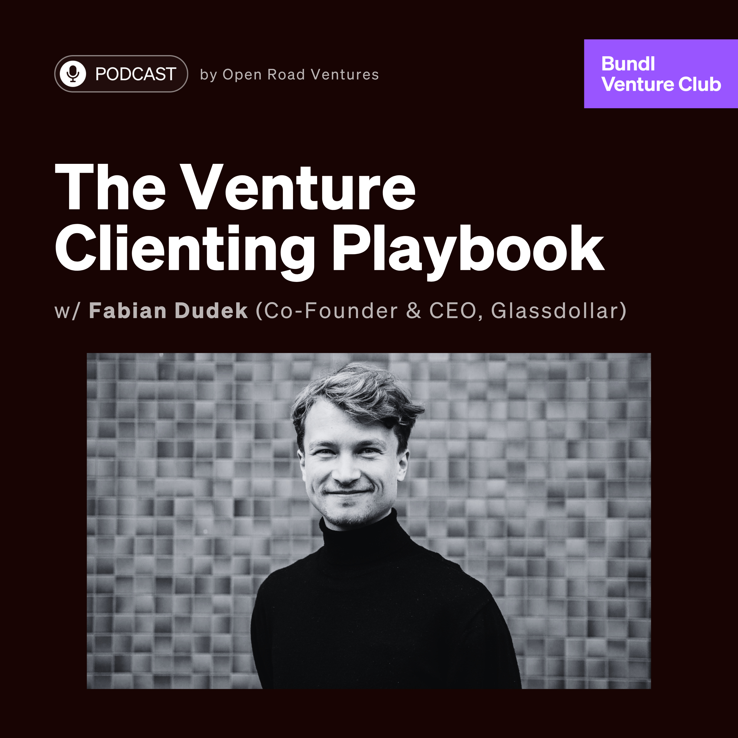 #10 - The Venture Clienting Playbook w/ Fabian Dudek (Co-Founder & CEO at Glassdollar) episode artwork
