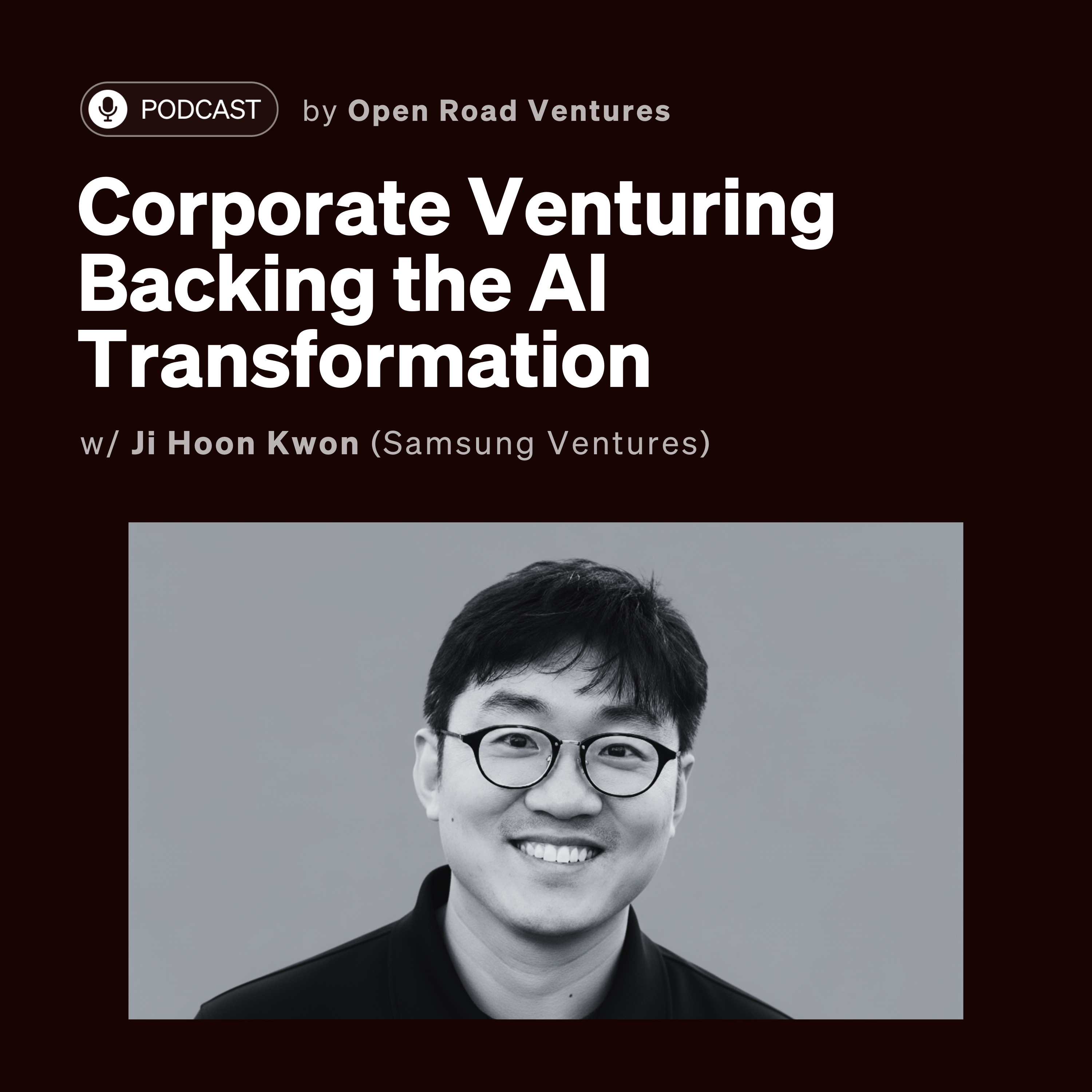 #16 - Corporate Venturing Backing the AI Transformation w/ Ji Hoon Kwon (Samsung Ventures) episode artwork