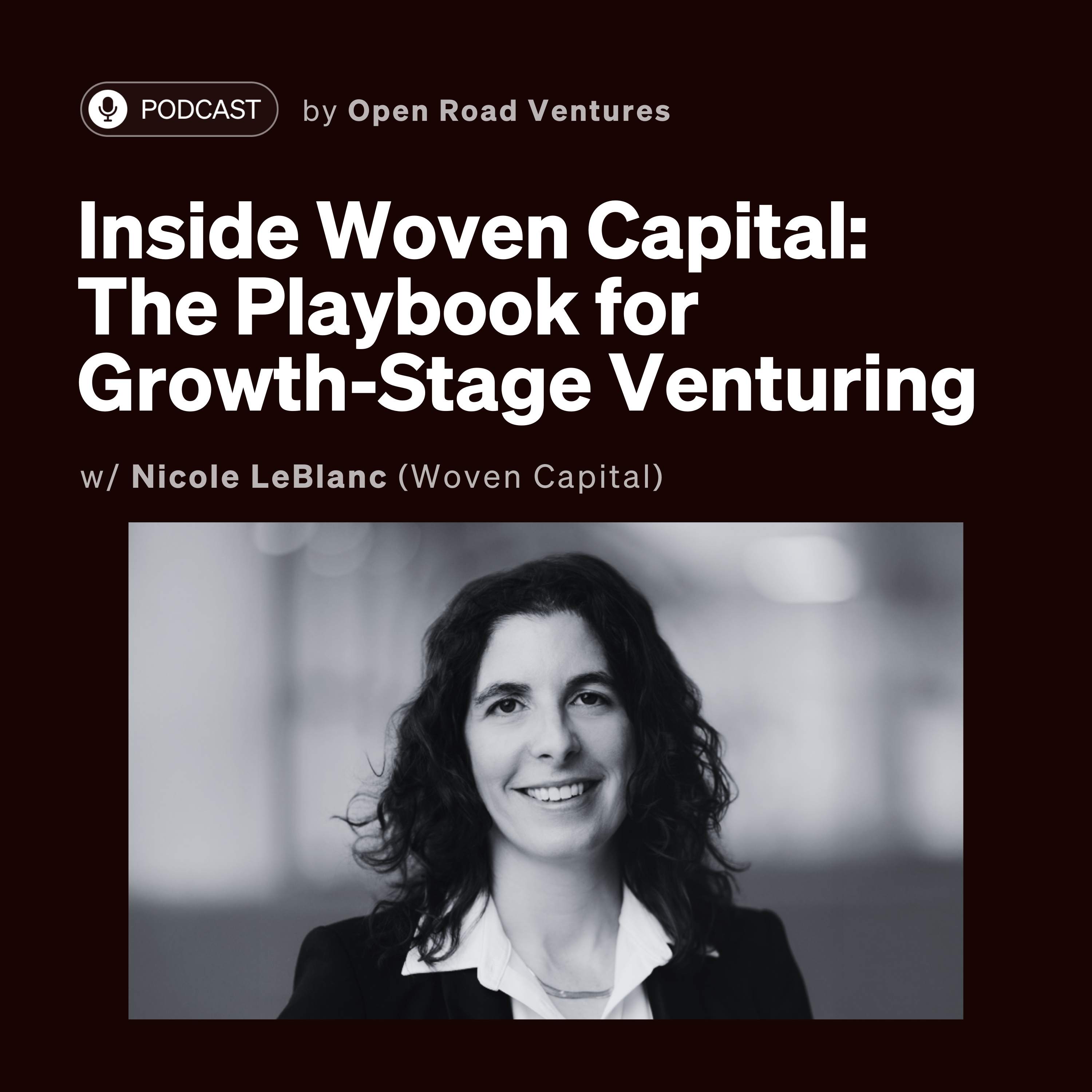 #17 - Inside Woven Capital: The Playbook for Growth-Stage Venturing w/ Nicole LeBlanc (Woven Capital) episode artwork