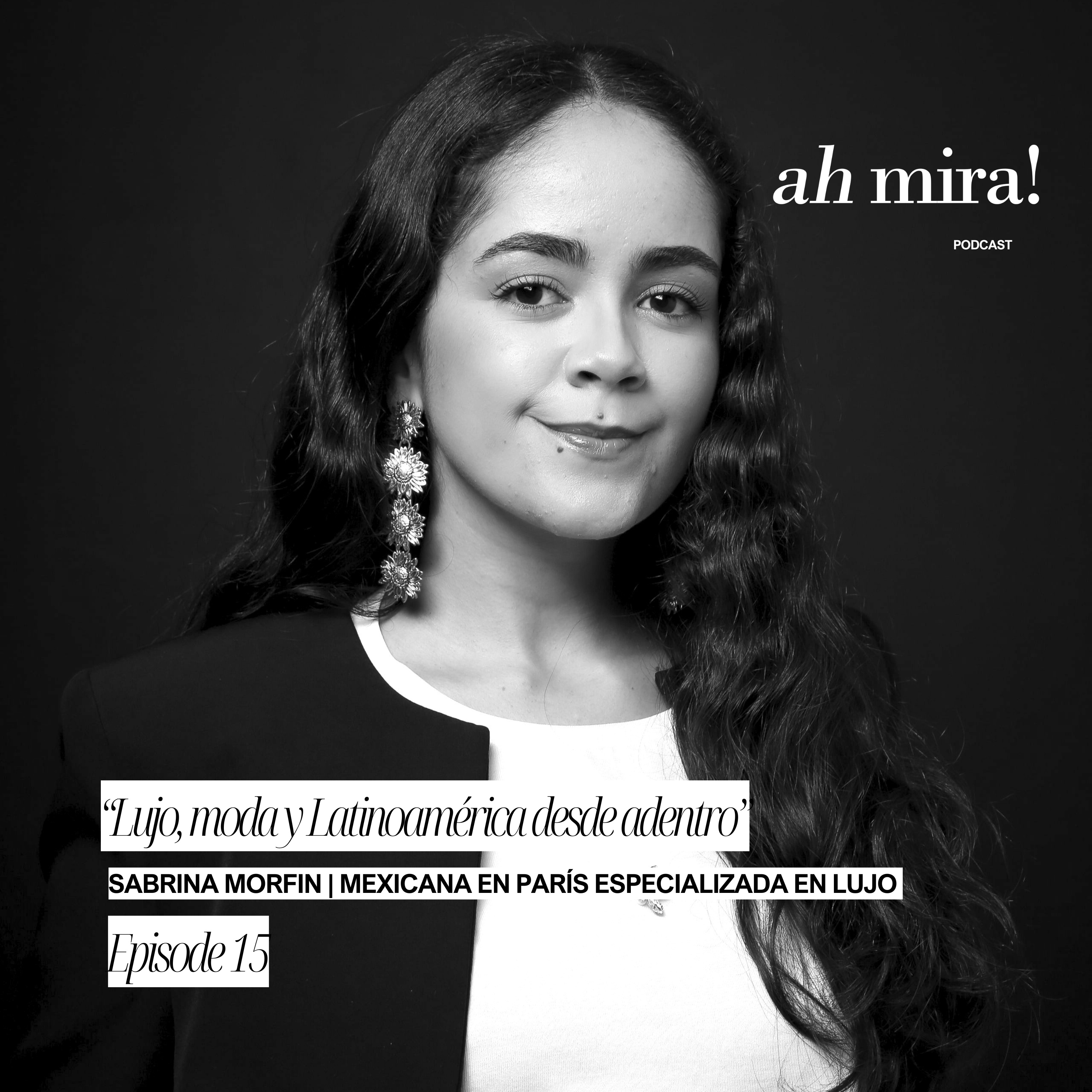"Lujo, moda y latinoamérica desde adentro" con Sabrina Morfin de Lujo Latam. episode artwork