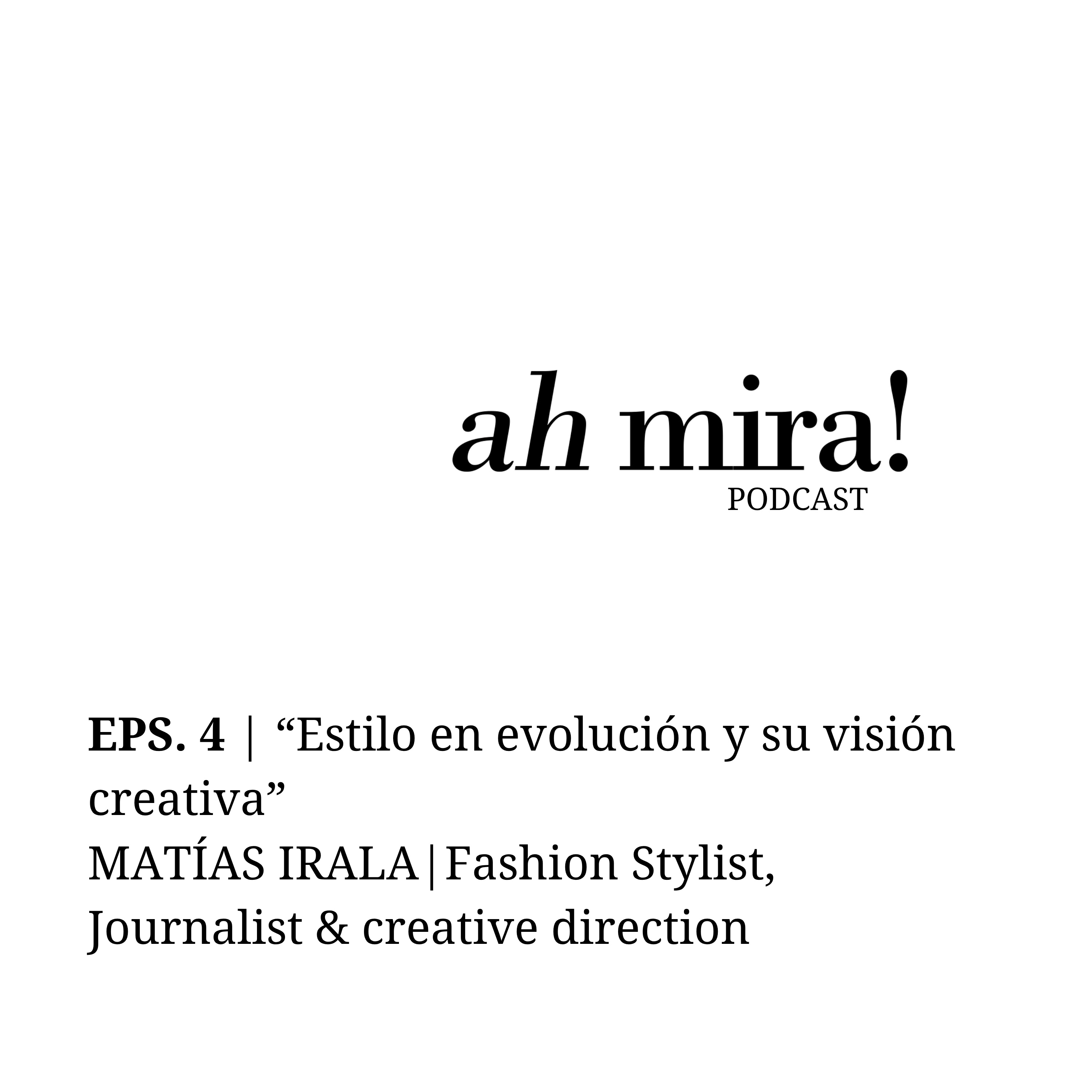 "Estilo en evolución: Matías Irala y su visión creativa" episode artwork