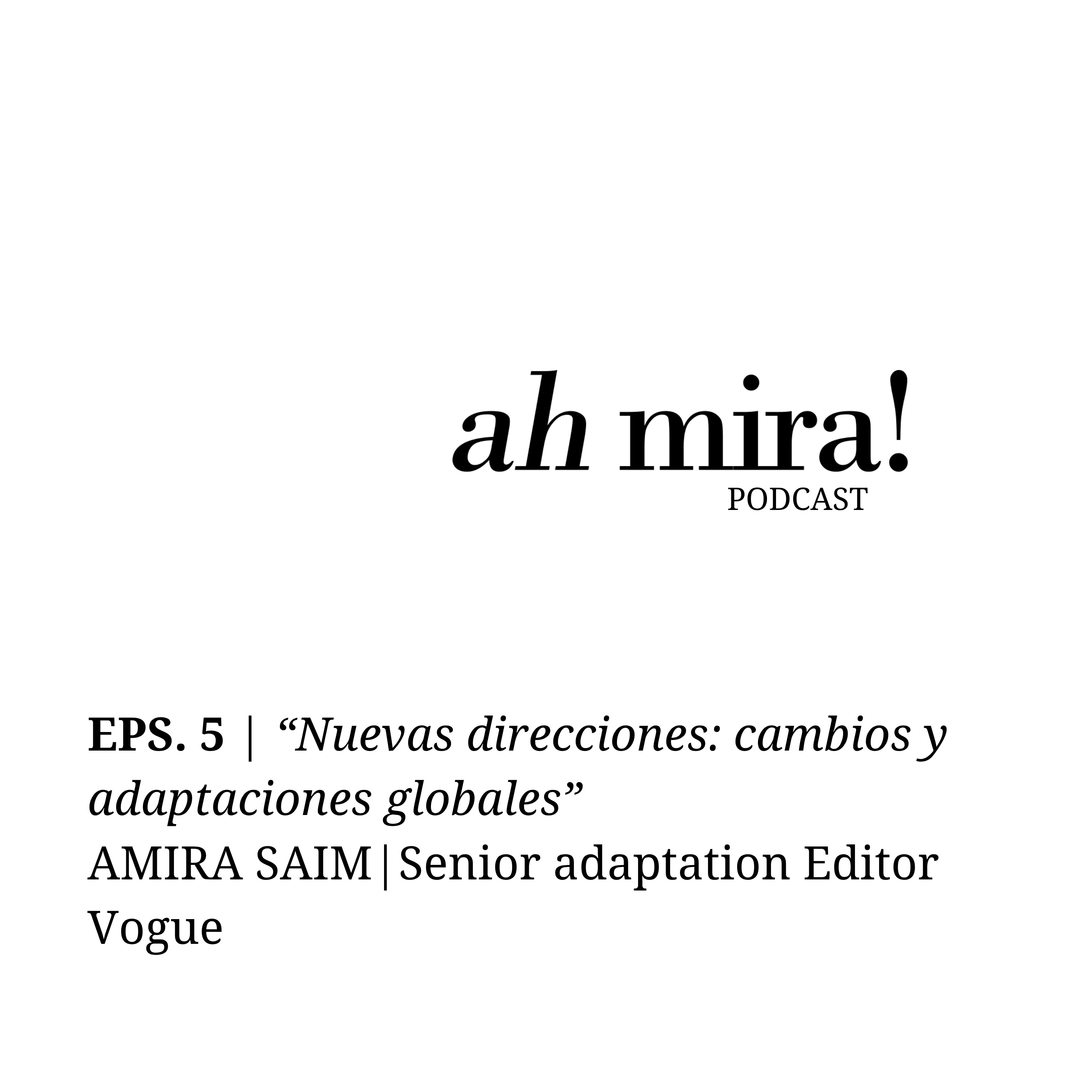 AMIRA SAIM: "Nuevas direcciones: cambios y adaptaciones globales"" episode artwork