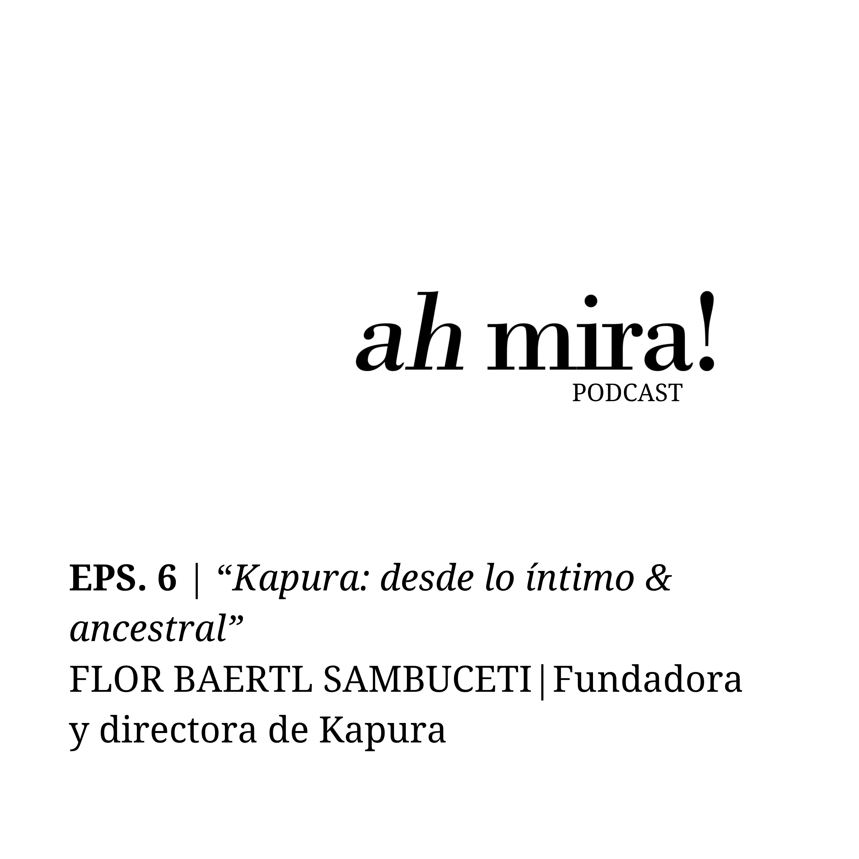 Kapura "Desde lo íntimo y ancestral" episode artwork