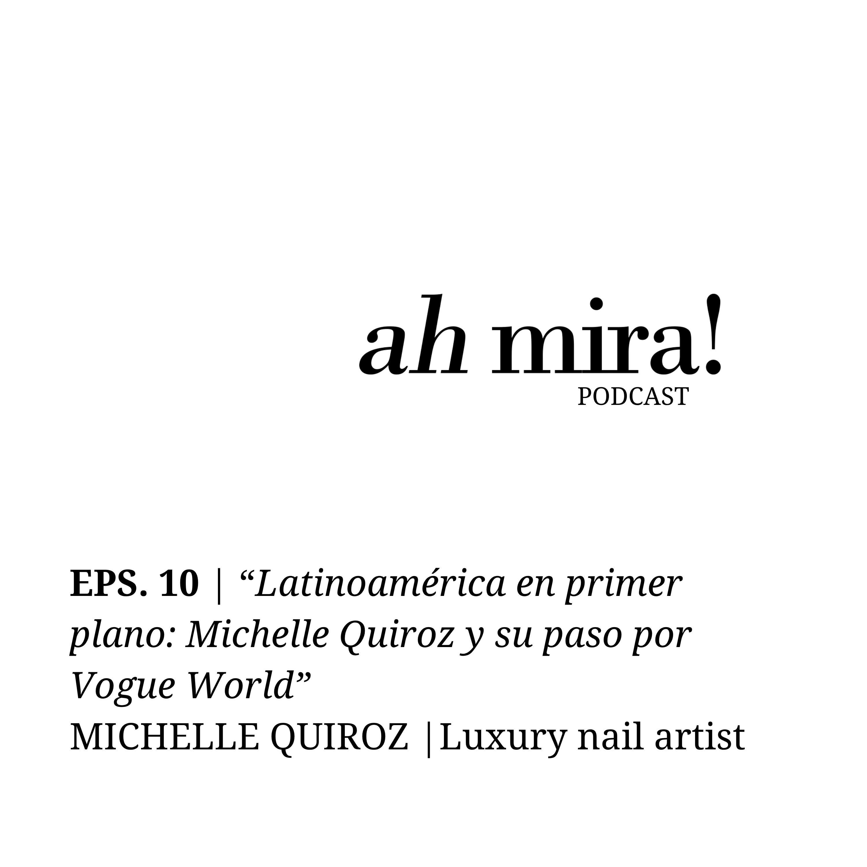 "Latinoamérica en primer plano: Michelle Quiroz y su paso por Vogue World" episode artwork
