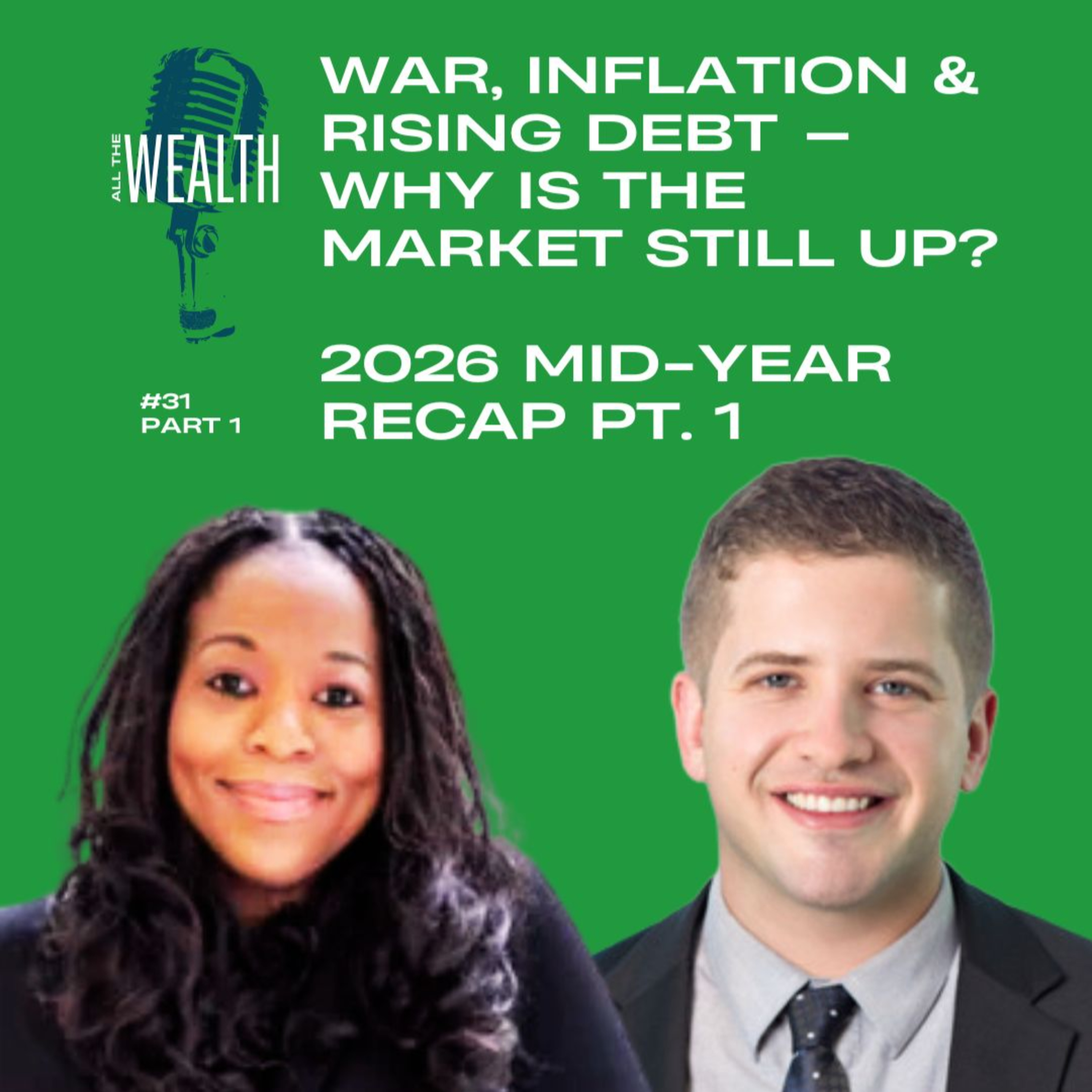 Ep 31: War, Inflation & Rising Debt — Why Is the Market Still Up? | 2026 Mid-Year Recap Pt. 1 episode artwork