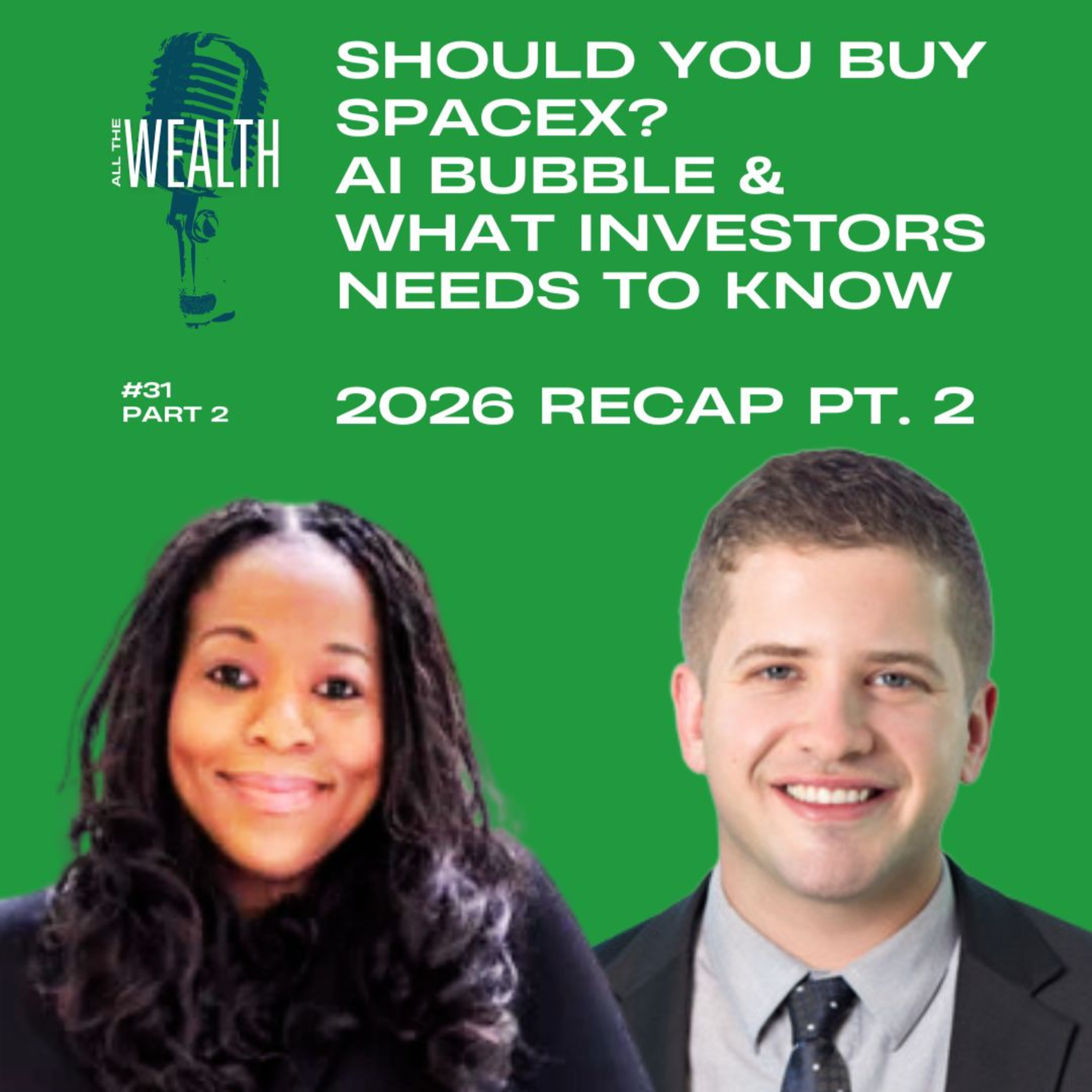 Ep 31: Should You Buy SpaceX? The AI Bubble & What Every Investor Needs to Know | 2026 Recap Pt. 2 episode artwork