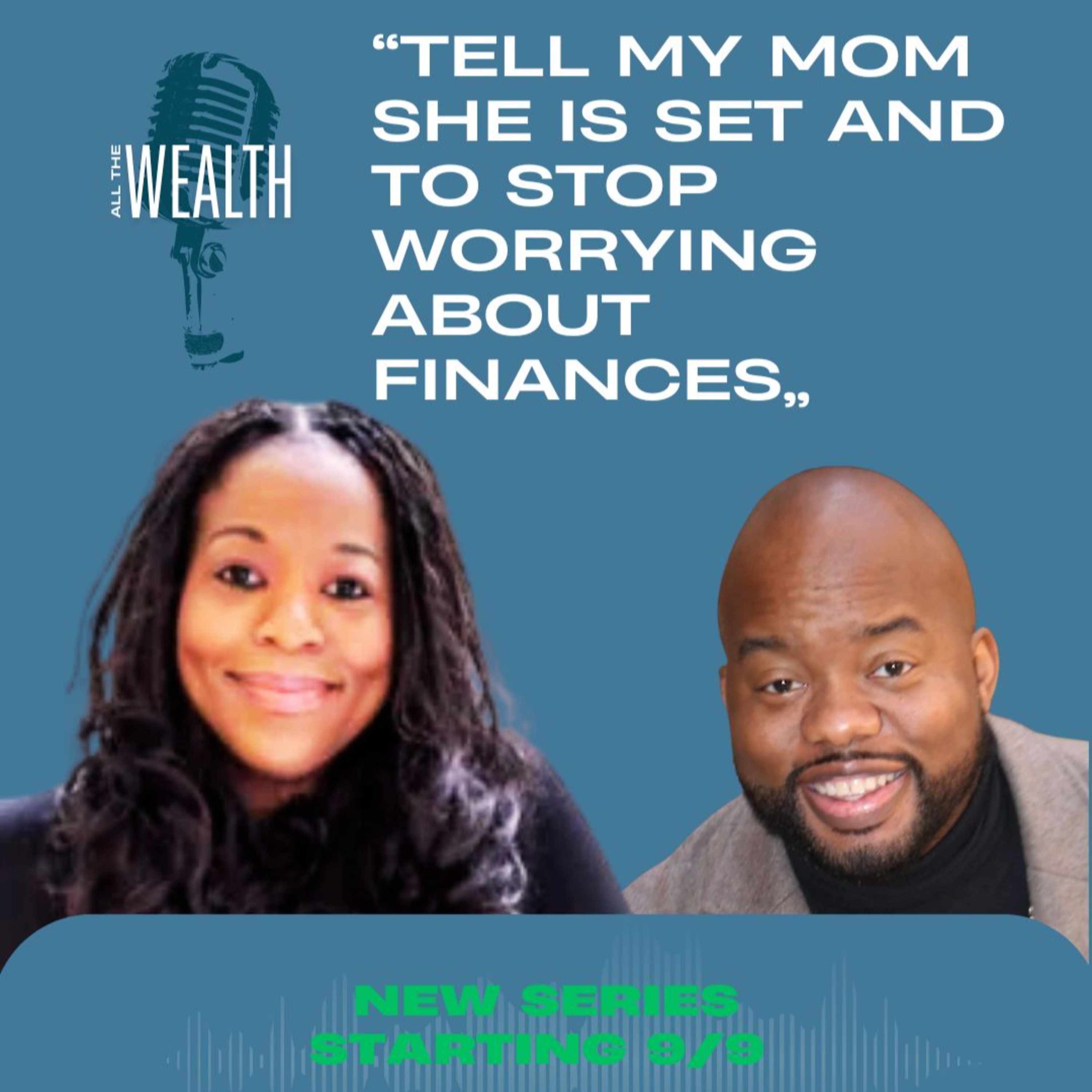 "Tell my mom she is set and to stop worrying" ft. Cory Falade, Wealth Advisor, New Series Starts 9/9 episode artwork