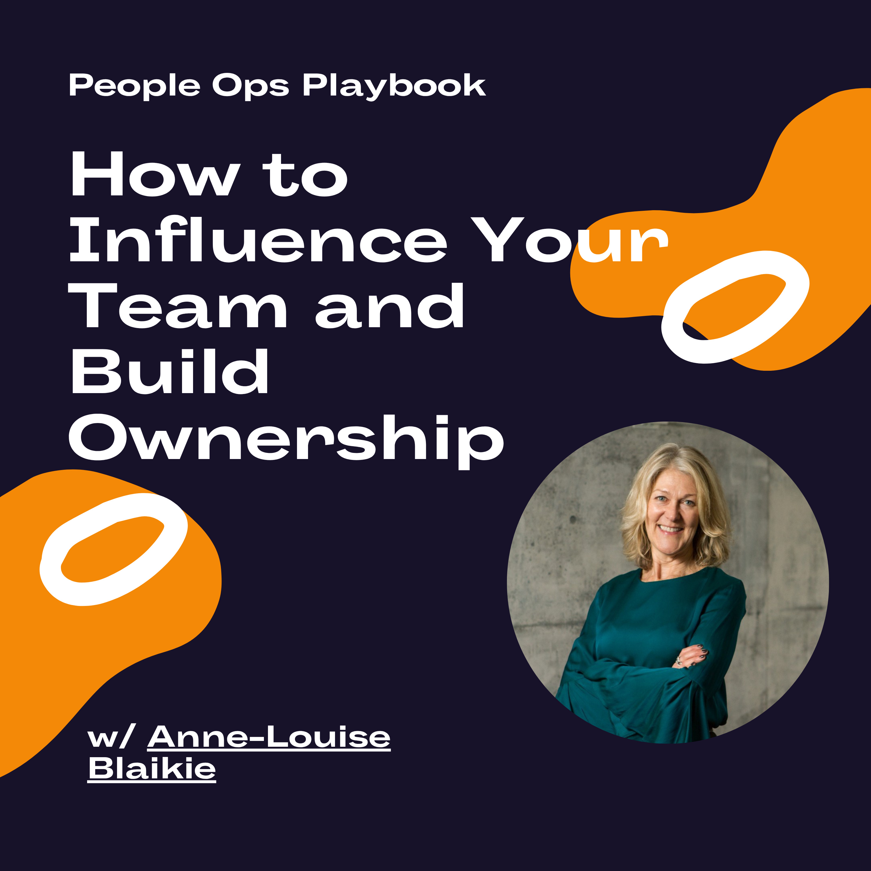 How to Influence Your Team and Build Ownership