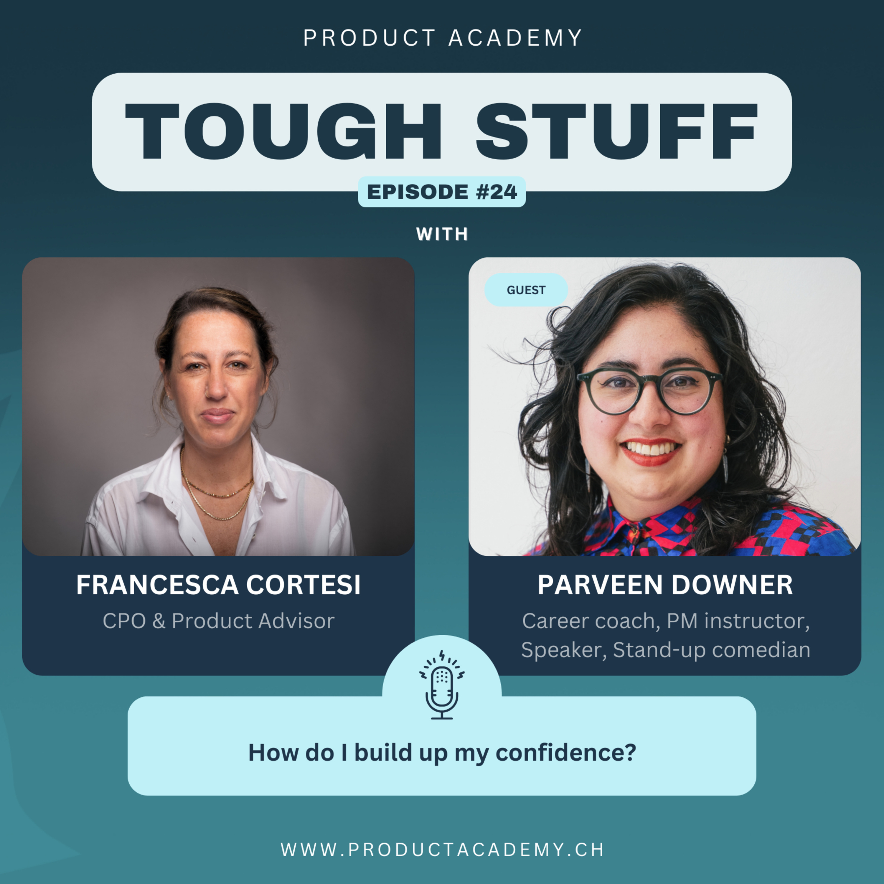 #24: How do I build up my confidence? - with Parveen Downer (Career Coach, PM instructor, Speaker, Stand-up Comedian) episode artwork