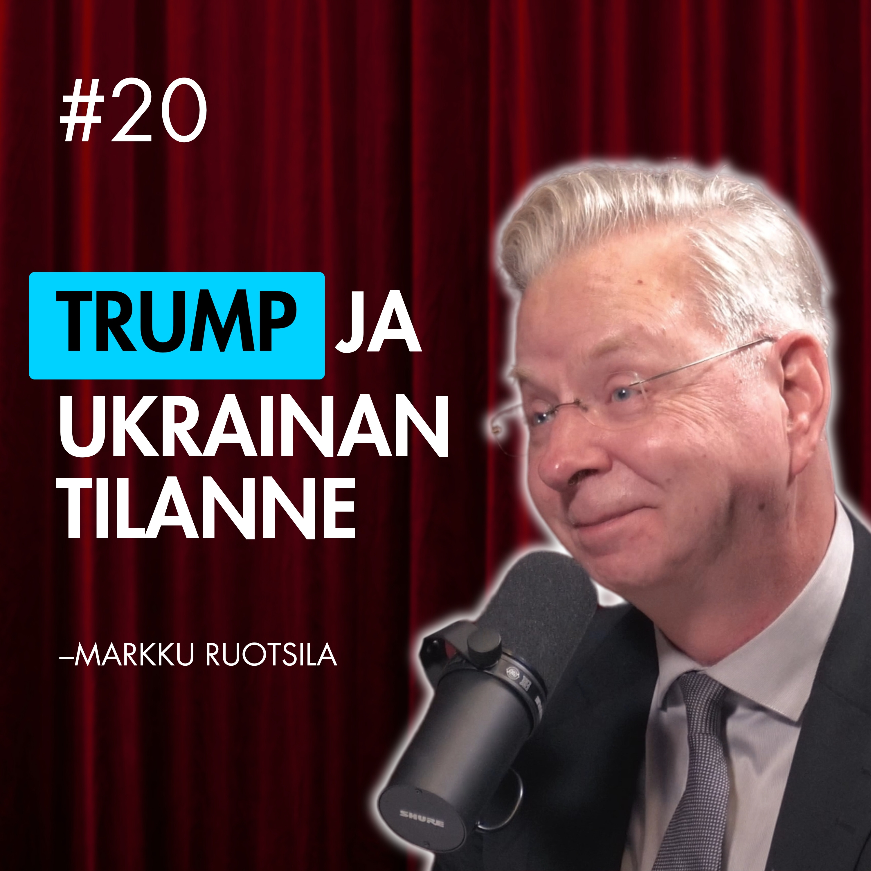 #20 – Markku Ruotsila: USA:n ja Zelenskyin KRIISI episode artwork