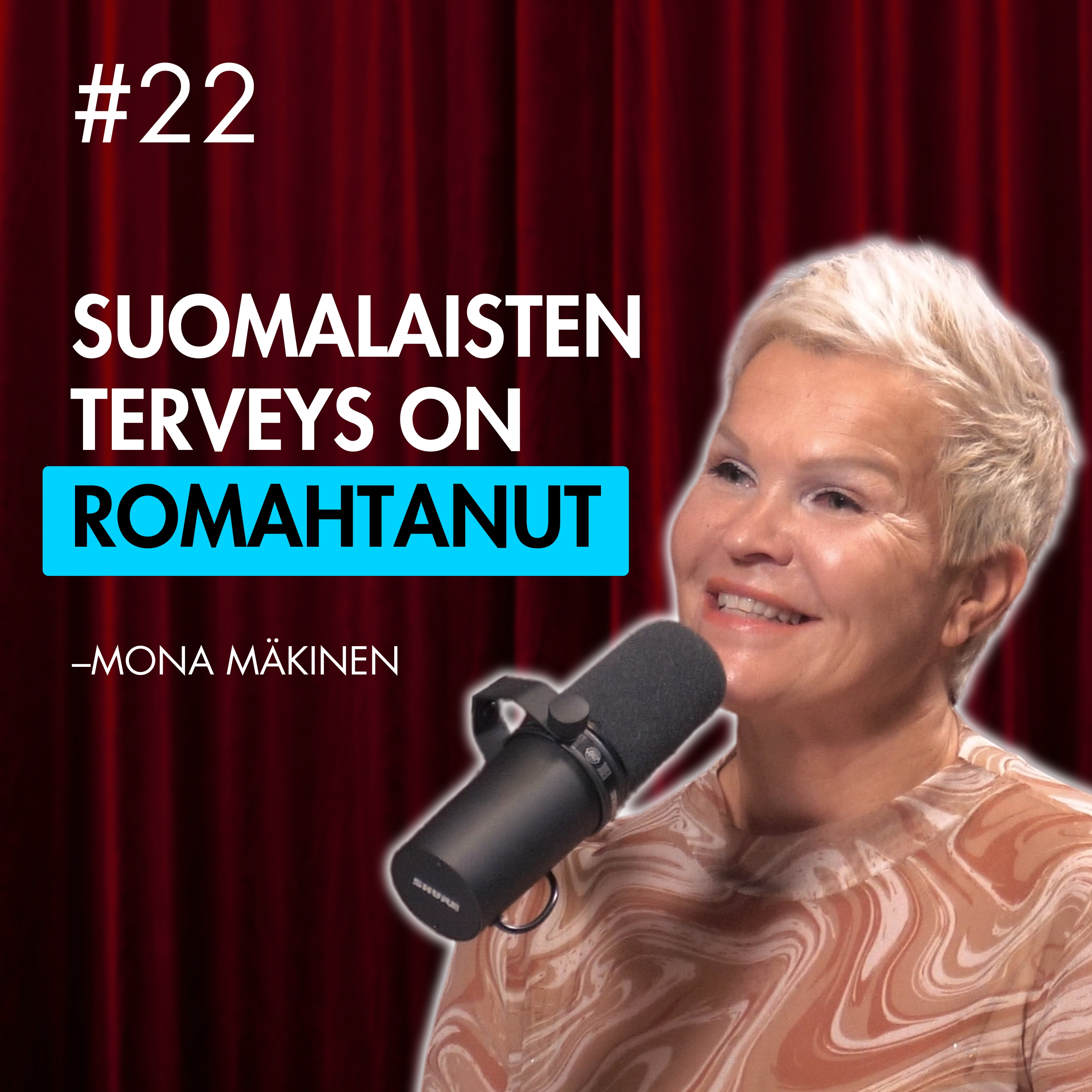 #22 – Mona Mäkinen: Suomen kansanterveyden vapaapudotus episode artwork