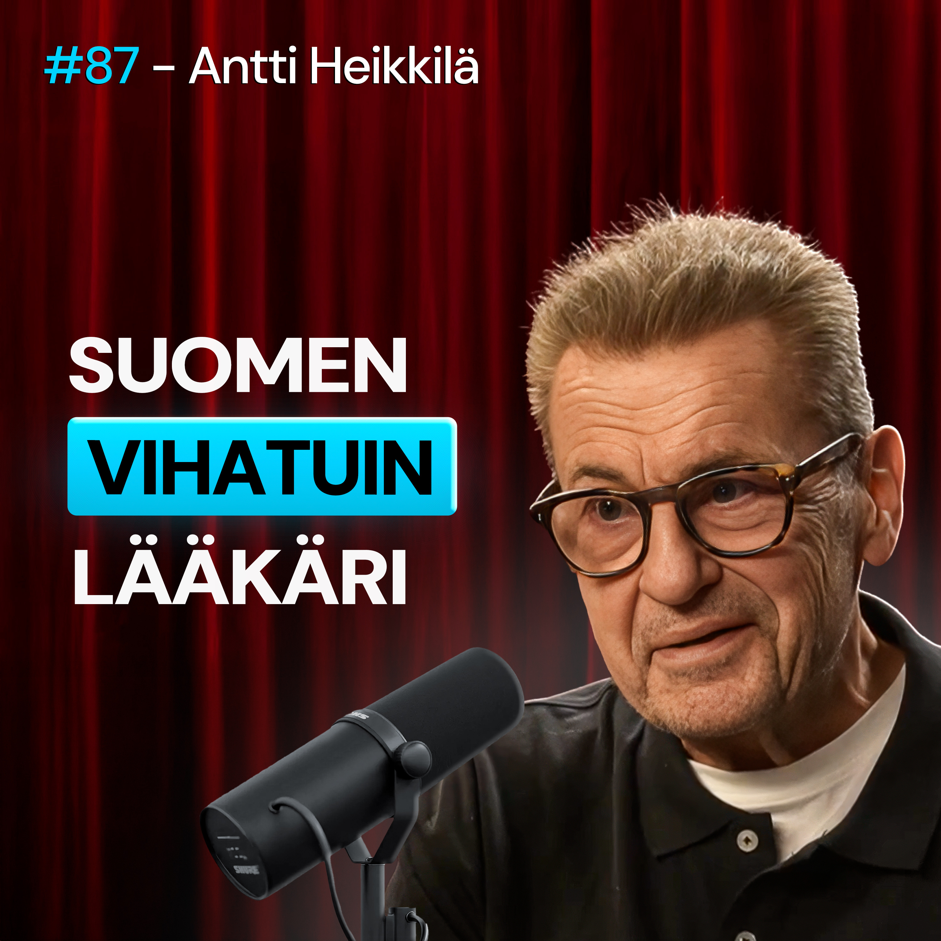 #87 – Lääkäri Antti Heikkilä paljastaa totuuden canceloinnistaan, lääketeollisuuden toiminnasta & miten OIKEASTI elät terveellisesti ja pitkään episode artwork
