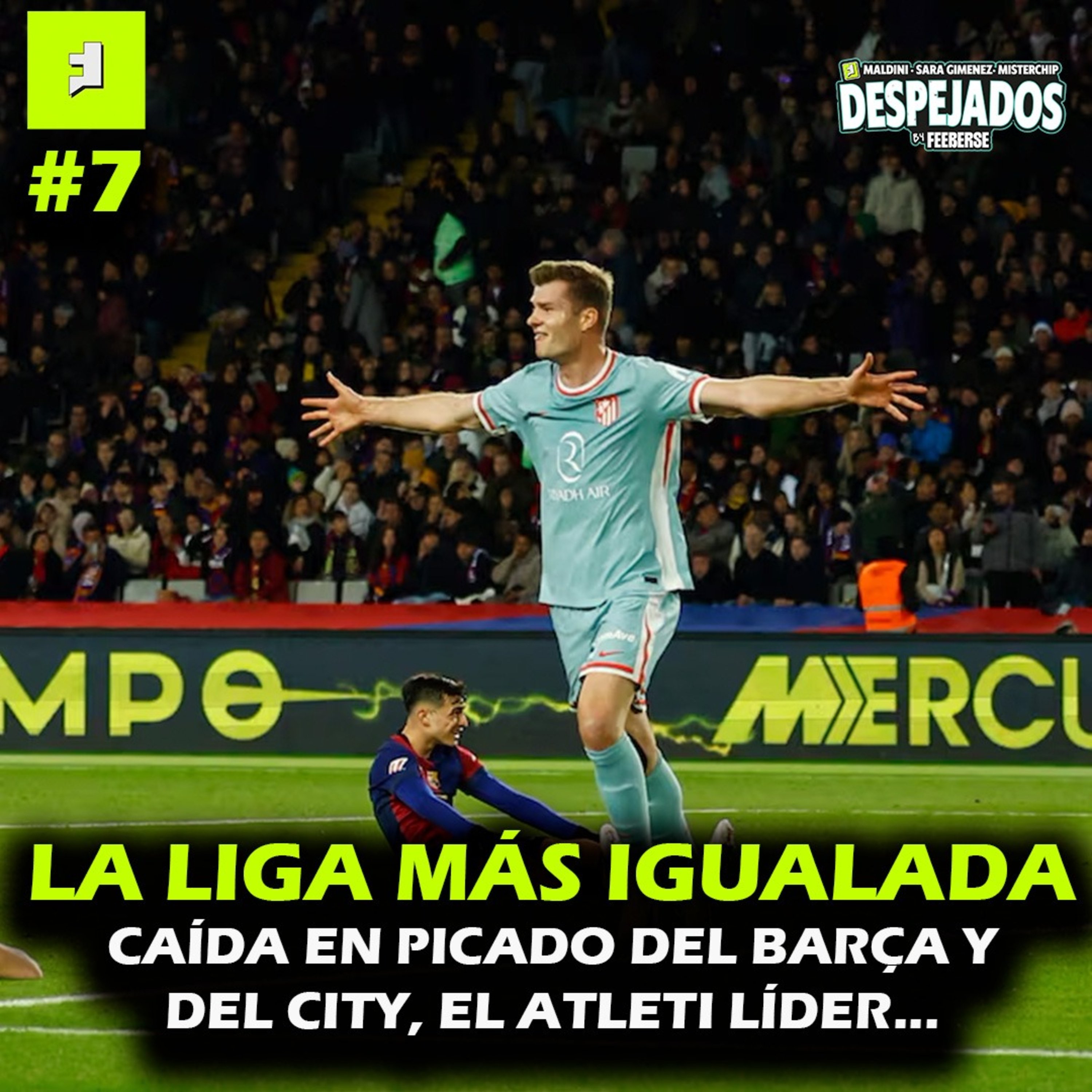 DESPEJADOS T1 E7 | LA VICTORIA DEL ATLÉTICO ANTE EL BARCELONA Y LA CAÍDA SIN FRENOS DEL CITY DE GUARDIOLA episode artwork