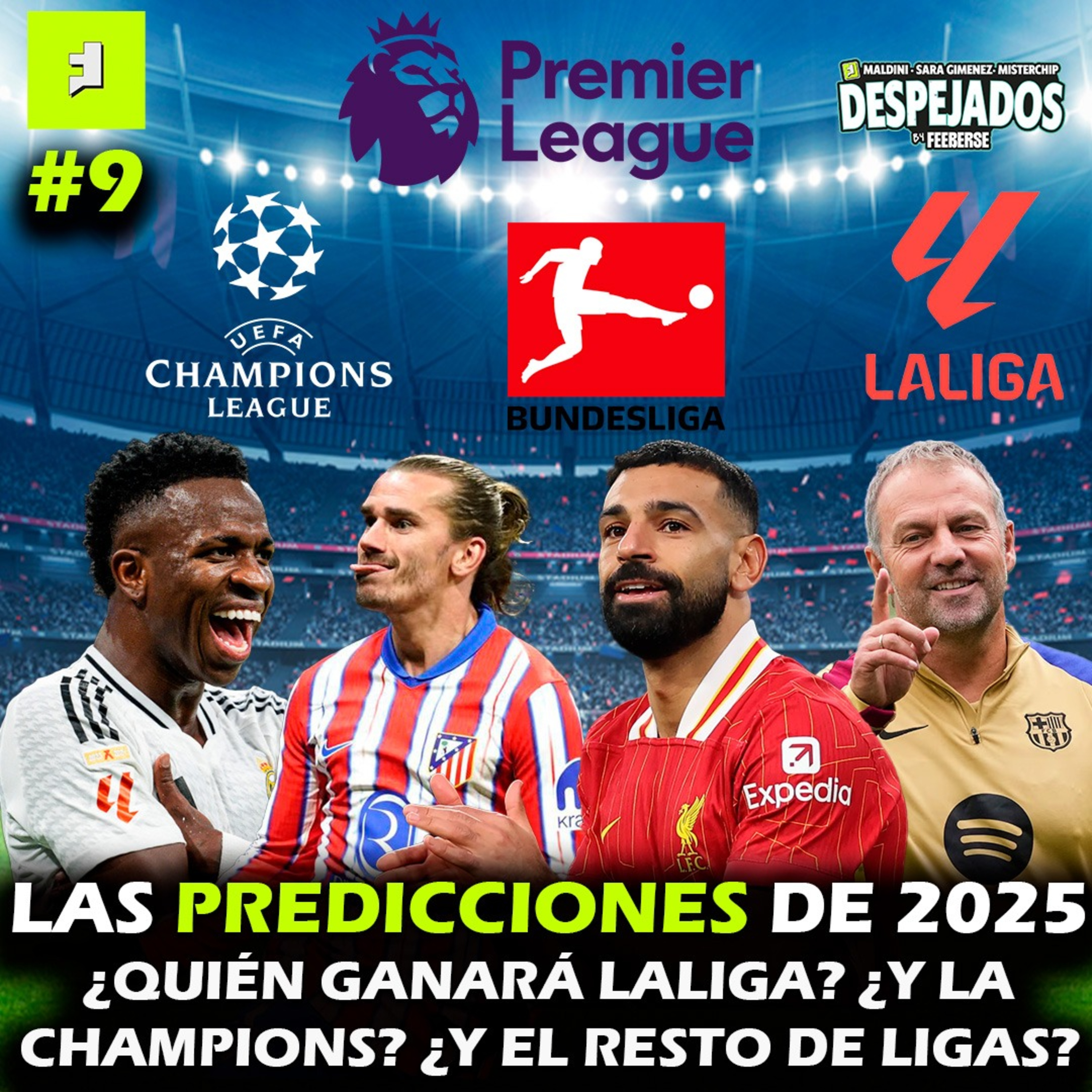 DESPEJADOS T1 E9 | TODOS LOS PRONÓSTICOS DE ESTE 2025 ¿QUIÉN GANARÁ LA CHAMPIONS? ¿Y LALIGA? episode artwork