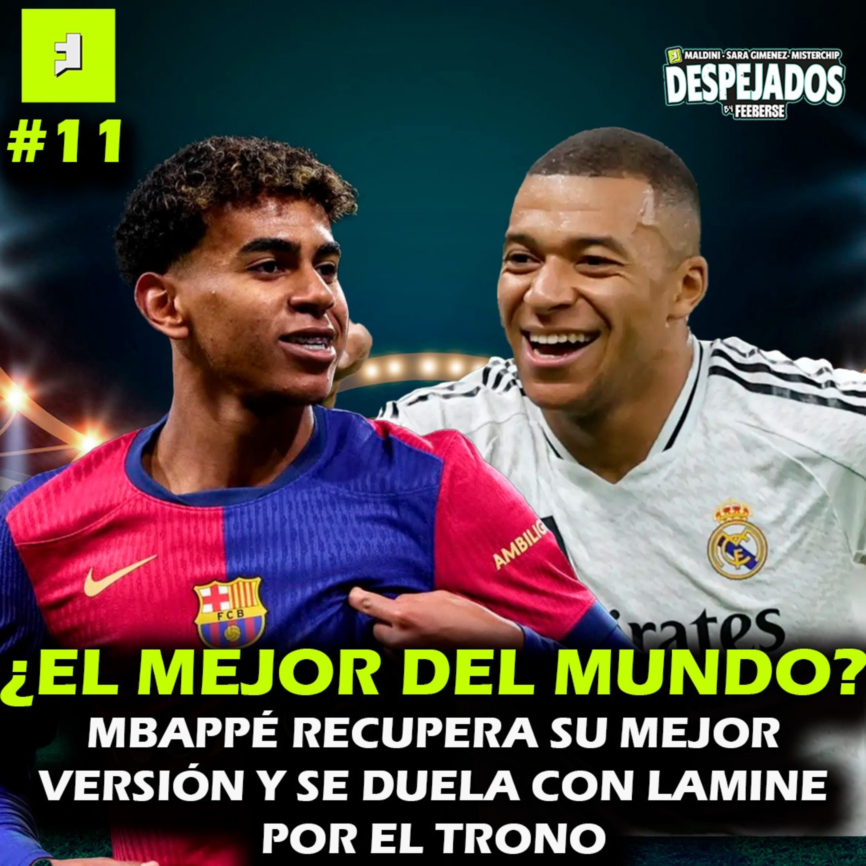 DESPEJADOS T1 E11 | ¿ES MBAPPÉ EL MEJOR DEL MUNDO? ¿VINICIUS O LAMINE YAMAL? EL REAL MADRID, LÍDER episode artwork