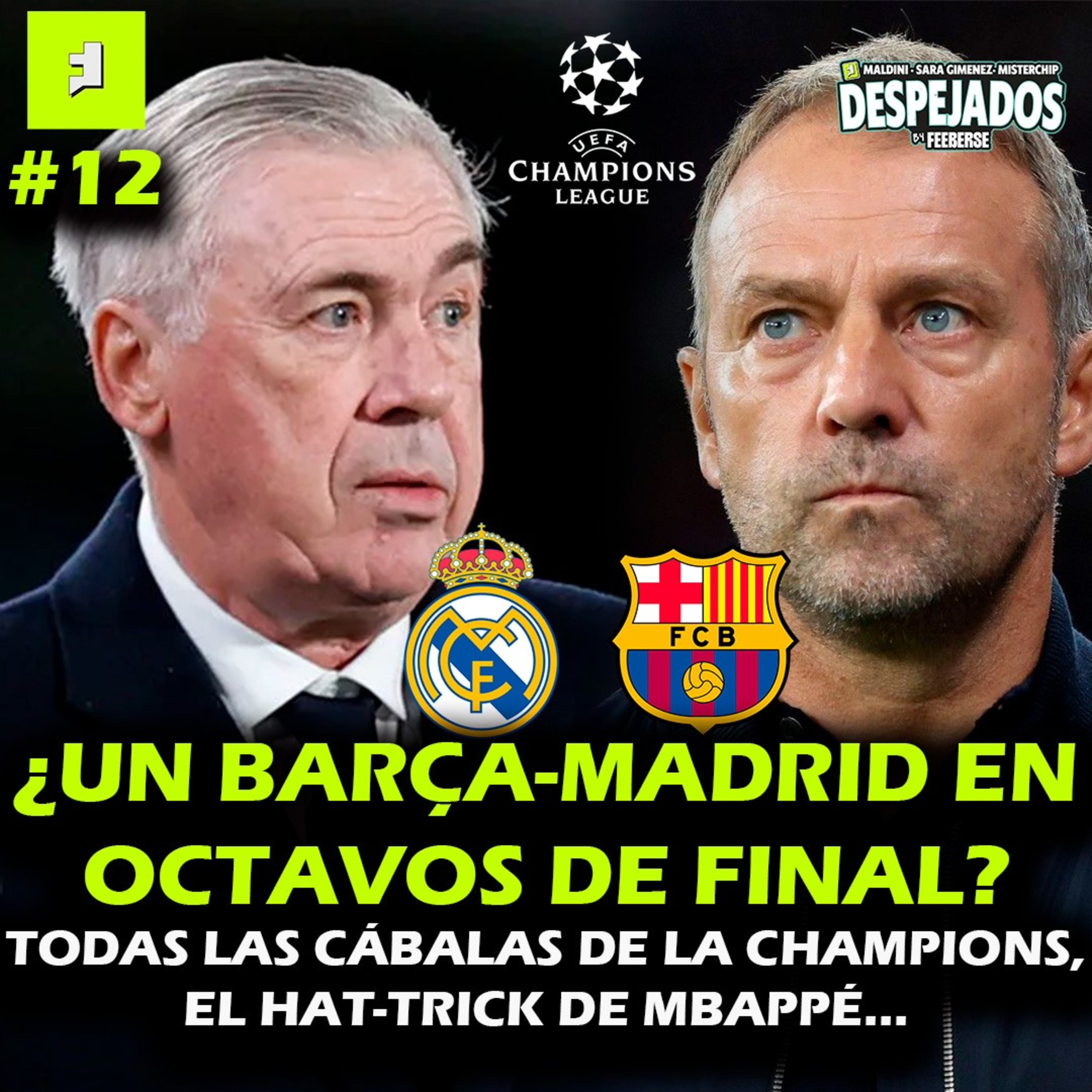 DESPEJADOS T1 E12 | ¿SE PODRÍAN CRUZAR REAL MADRID Y BARCELONA EN OCTAVOS? ¿PASARÁ EL CITY? ¿ATLETI? episode artwork