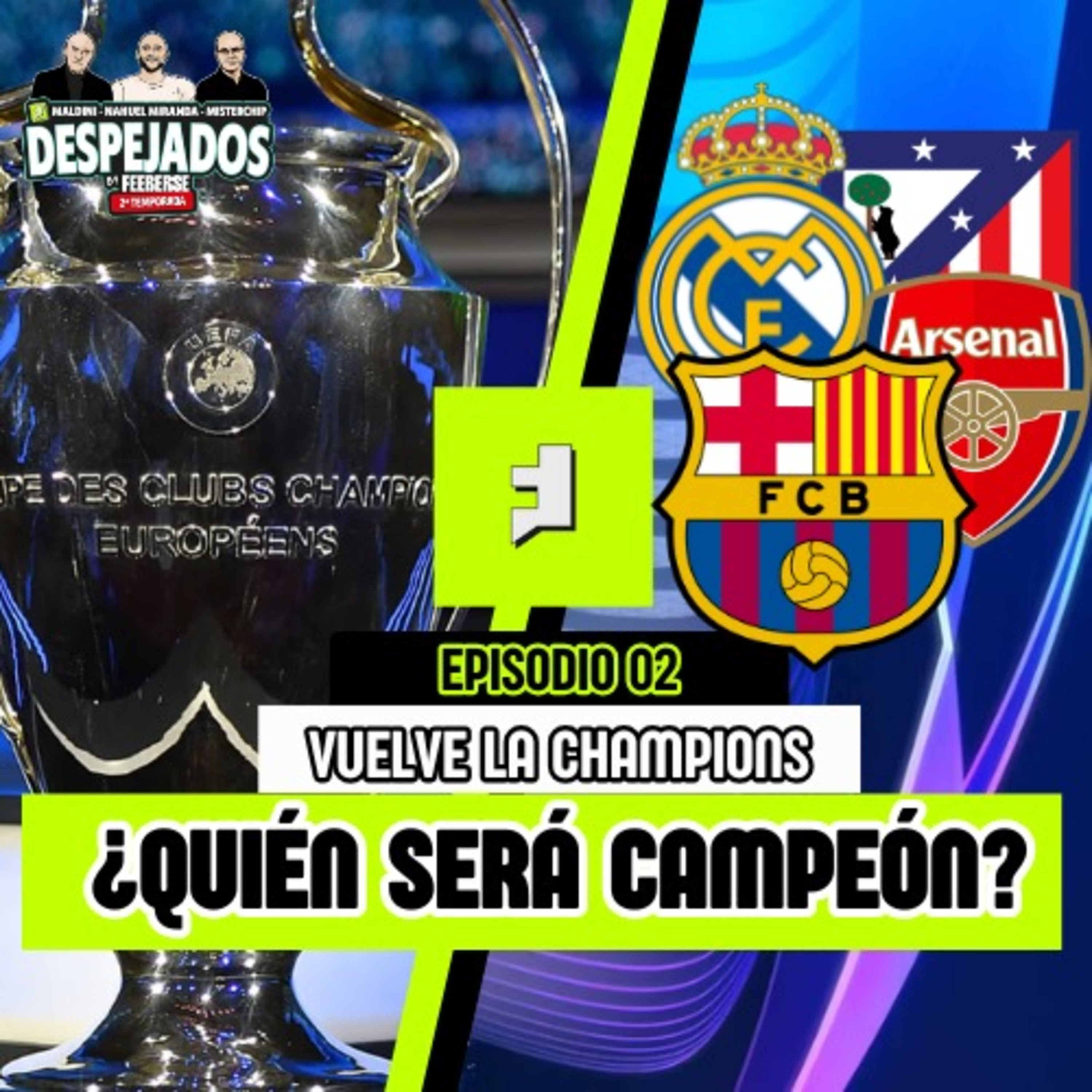 ¿QUIÉN GANARÁ LA CHAMPIONS? REAL MADRID, BARCELONA, LIVERPOOL... FAVORITOS | DESPEJADOS T2 E02 episode artwork