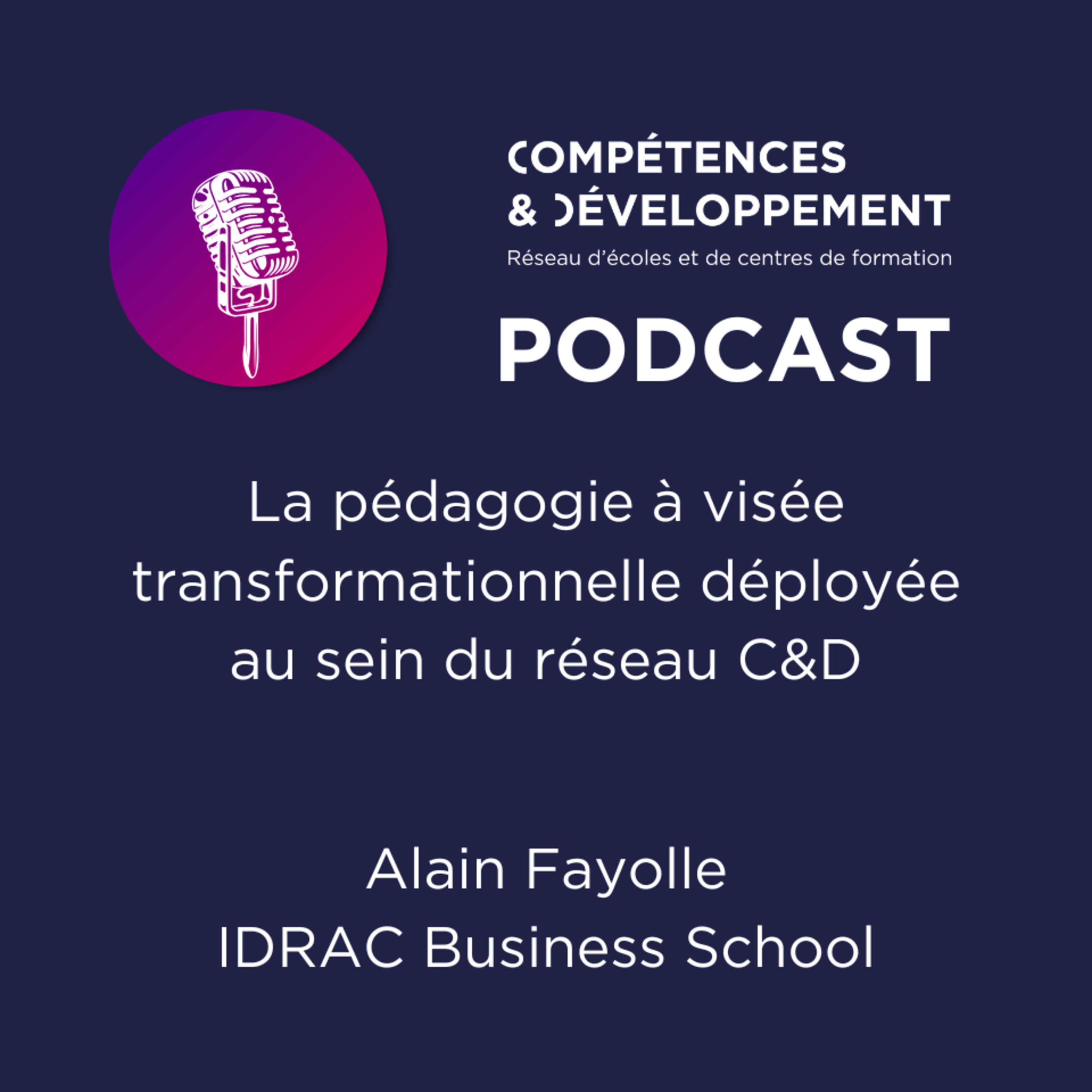 Le Podcast des écoles du réseau Compétences et Développement