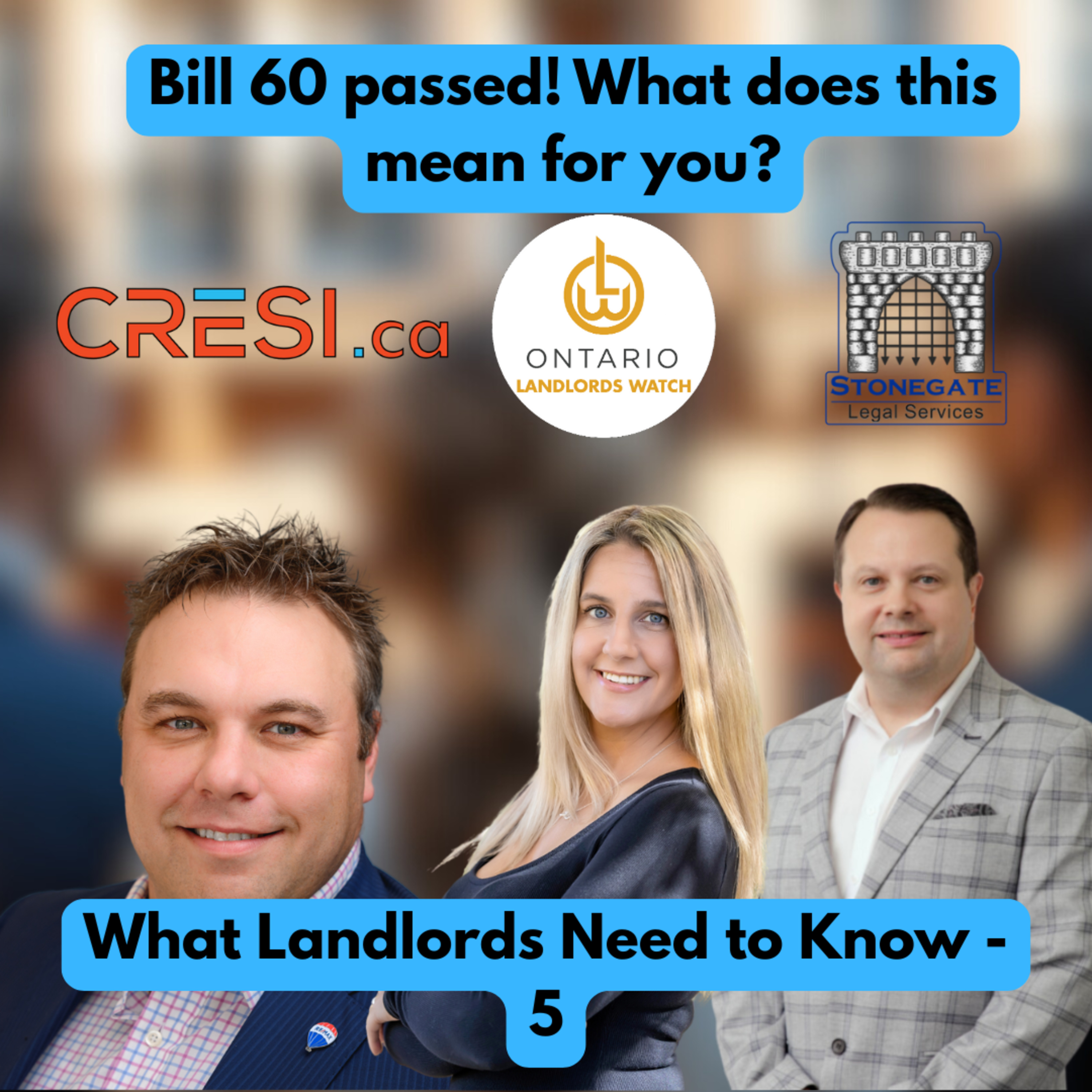 What Landlords Need to Know 5 - Bill 60 Passed! (Eviction Changes & LTB Updates) episode artwork