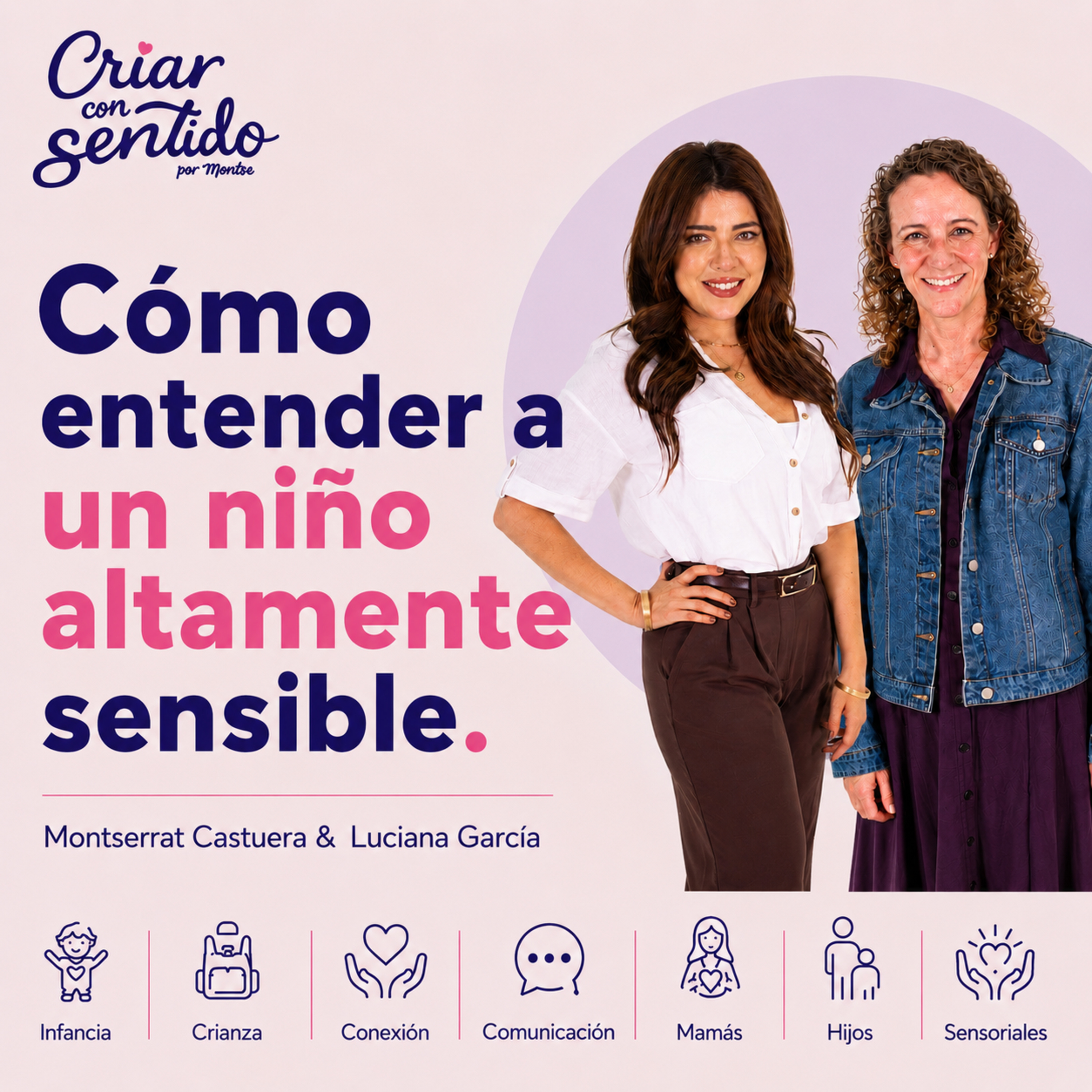 ¿Tienes un niño altamente SENSIBLE? | Luciana García y Montserrat Castuera