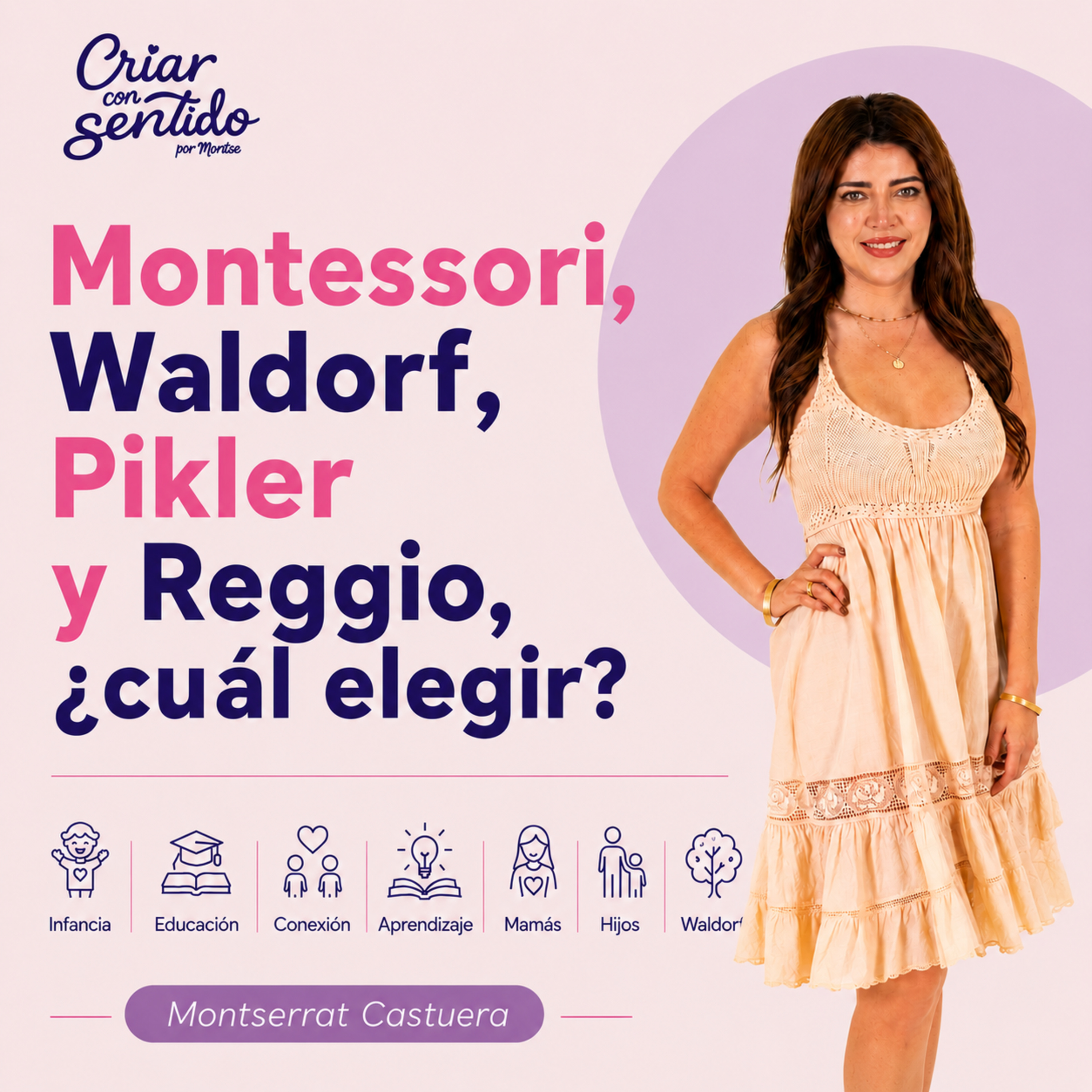 PEDAGOGÍAS que están cambiando el mundo, Montessori, Waldorf, Pikler y Reggio.| Montserrat Castuera