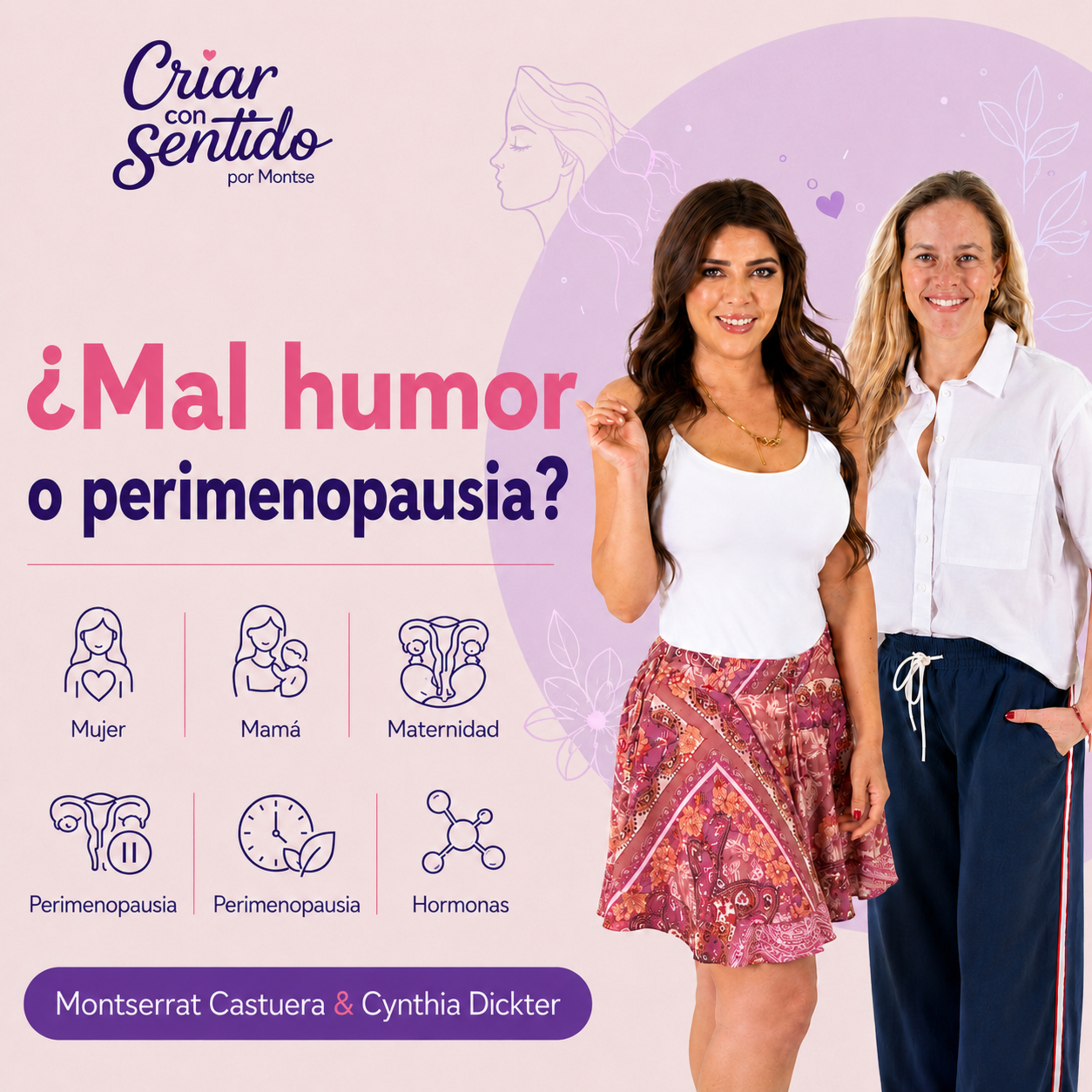 No eres MALA MAMÁ: Lo que tus hormonas no te han dicho. | Cynthia Dickter y Montserrat Castuera