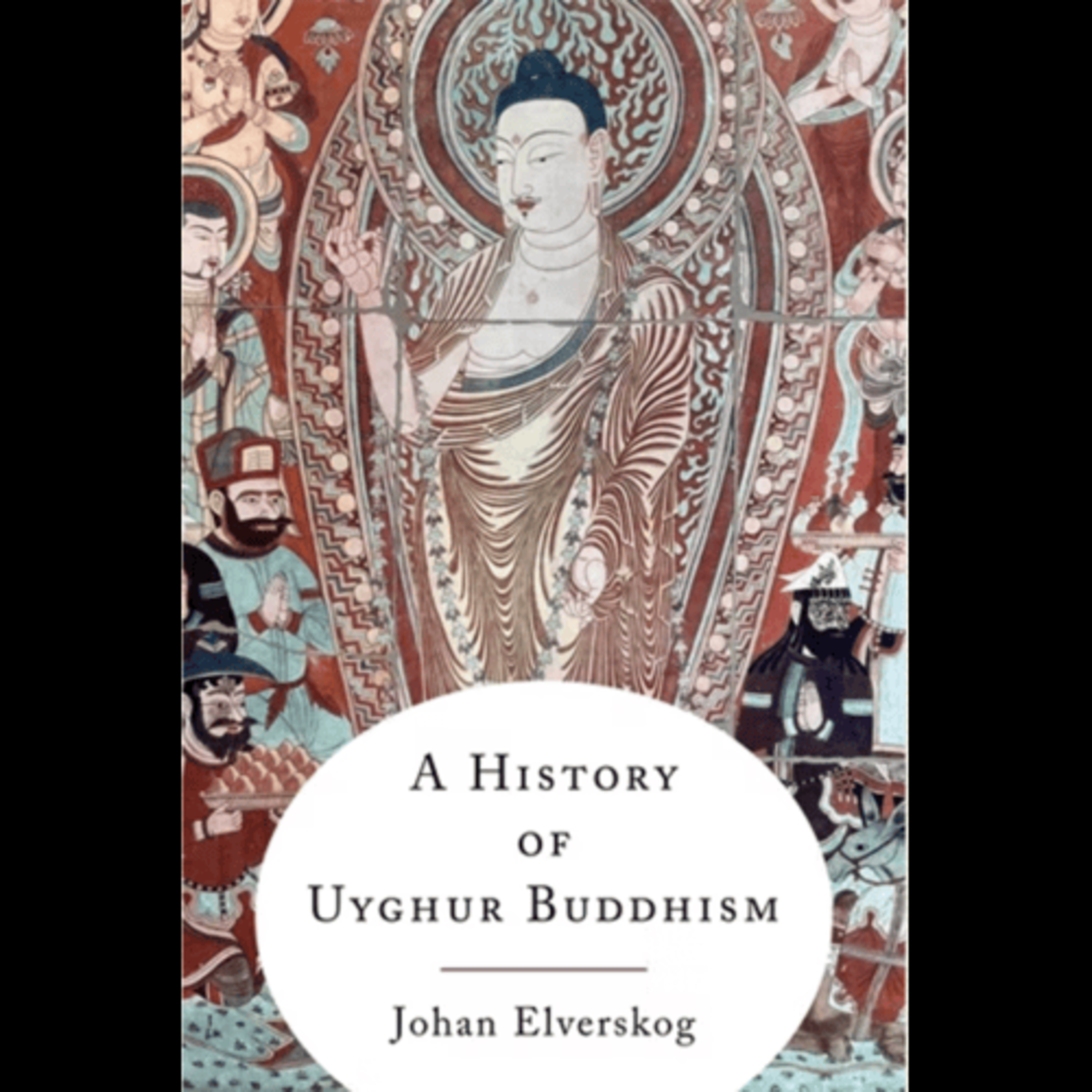 Johan Elverskog, "A History of Uyghur Buddhism," (Columbia University Press, 2024) episode artwork