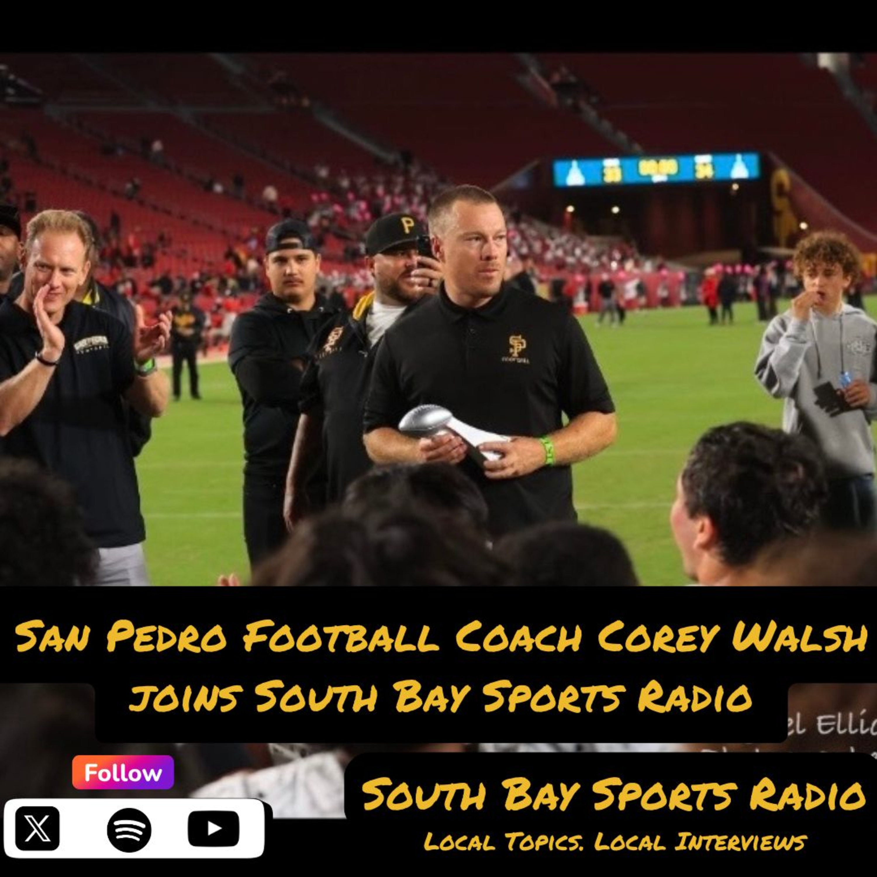 Ep. 60: San Pedro Football Coach Corey Walsh joins South Bay Sports Radio  episode artwork
