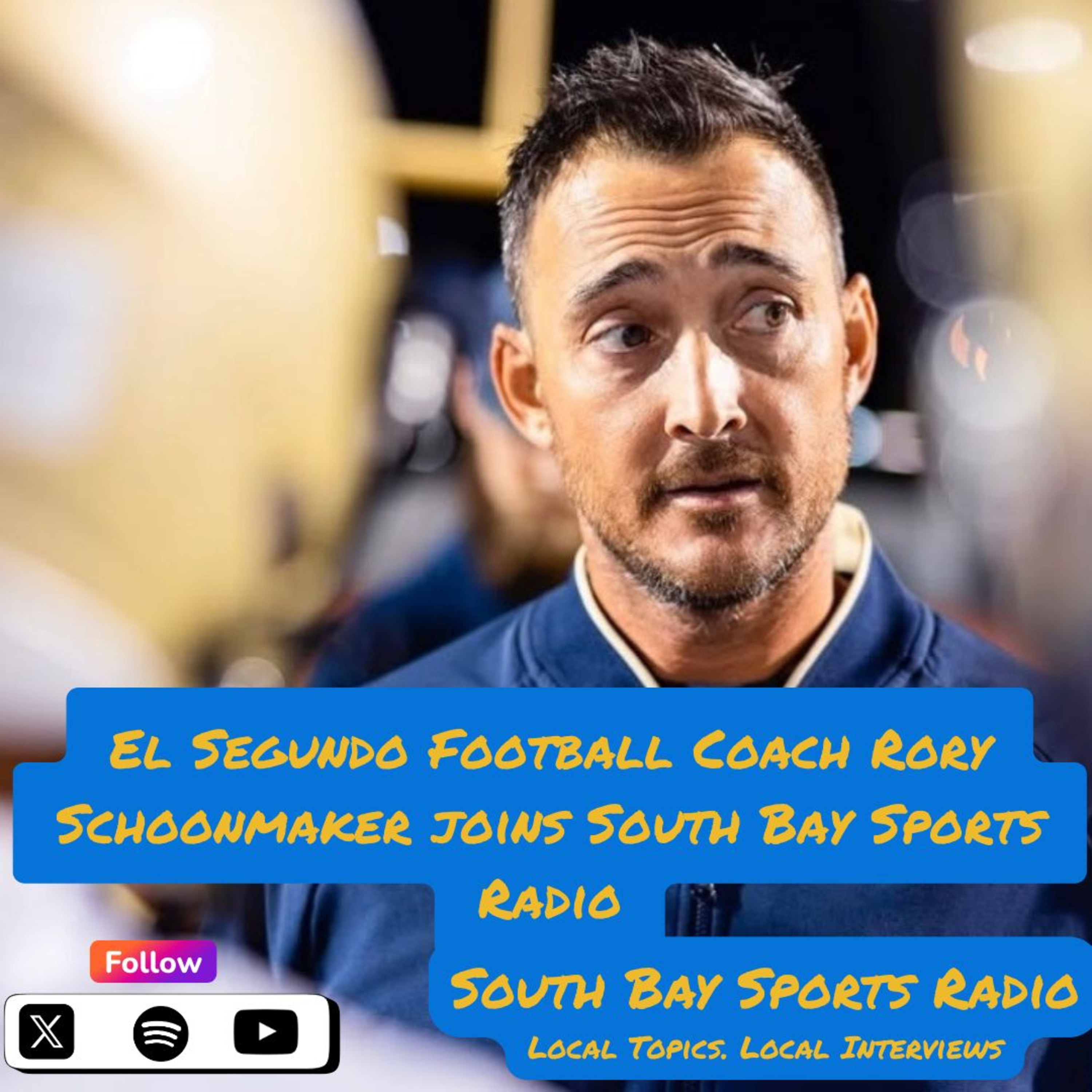 Ep. 61: El Segundo Football Coach Rory Schoonmaker joins South Bay Sports Radio  episode artwork
