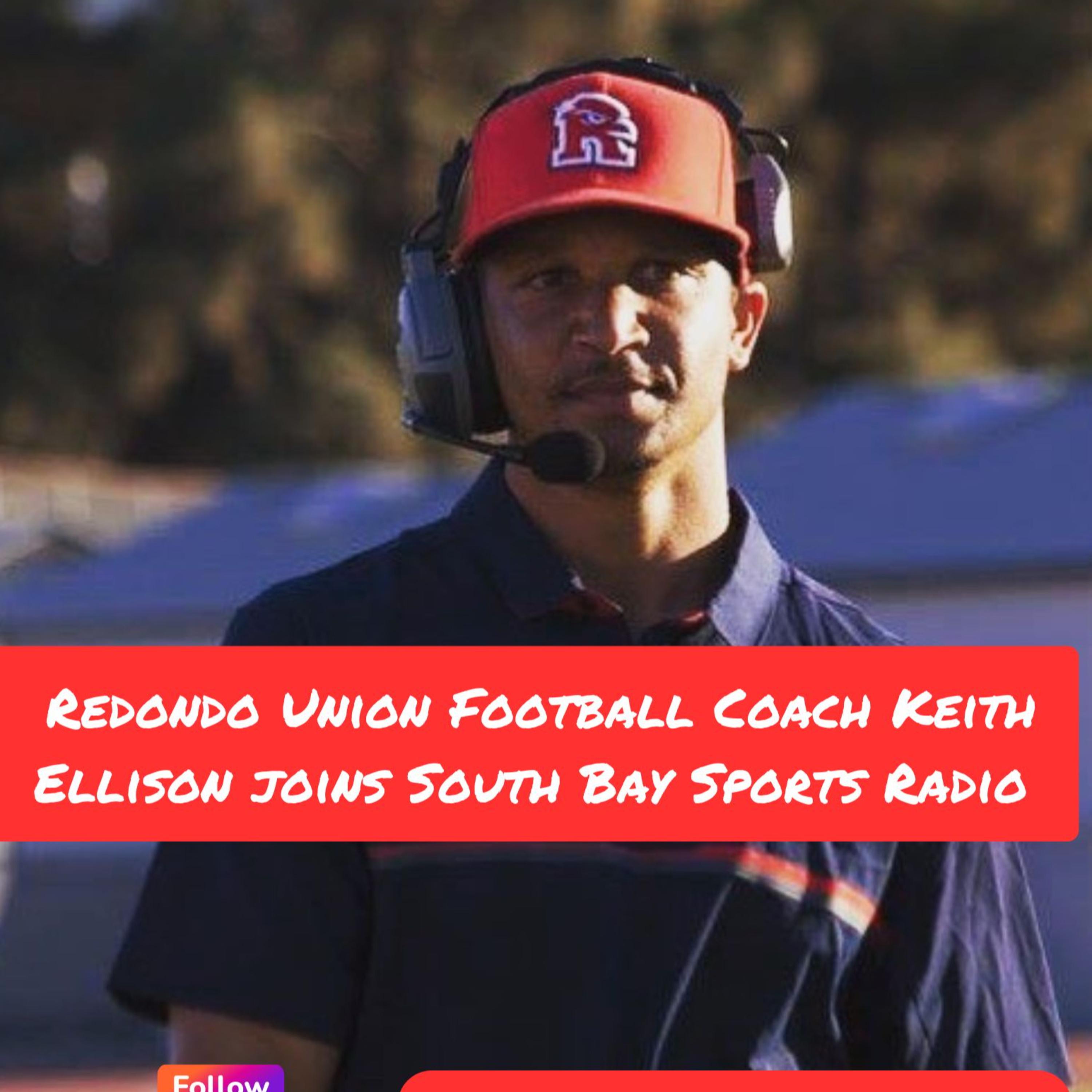 Ep. 65: Redondo Union coach Keith Ellison previews the Torrance rematch