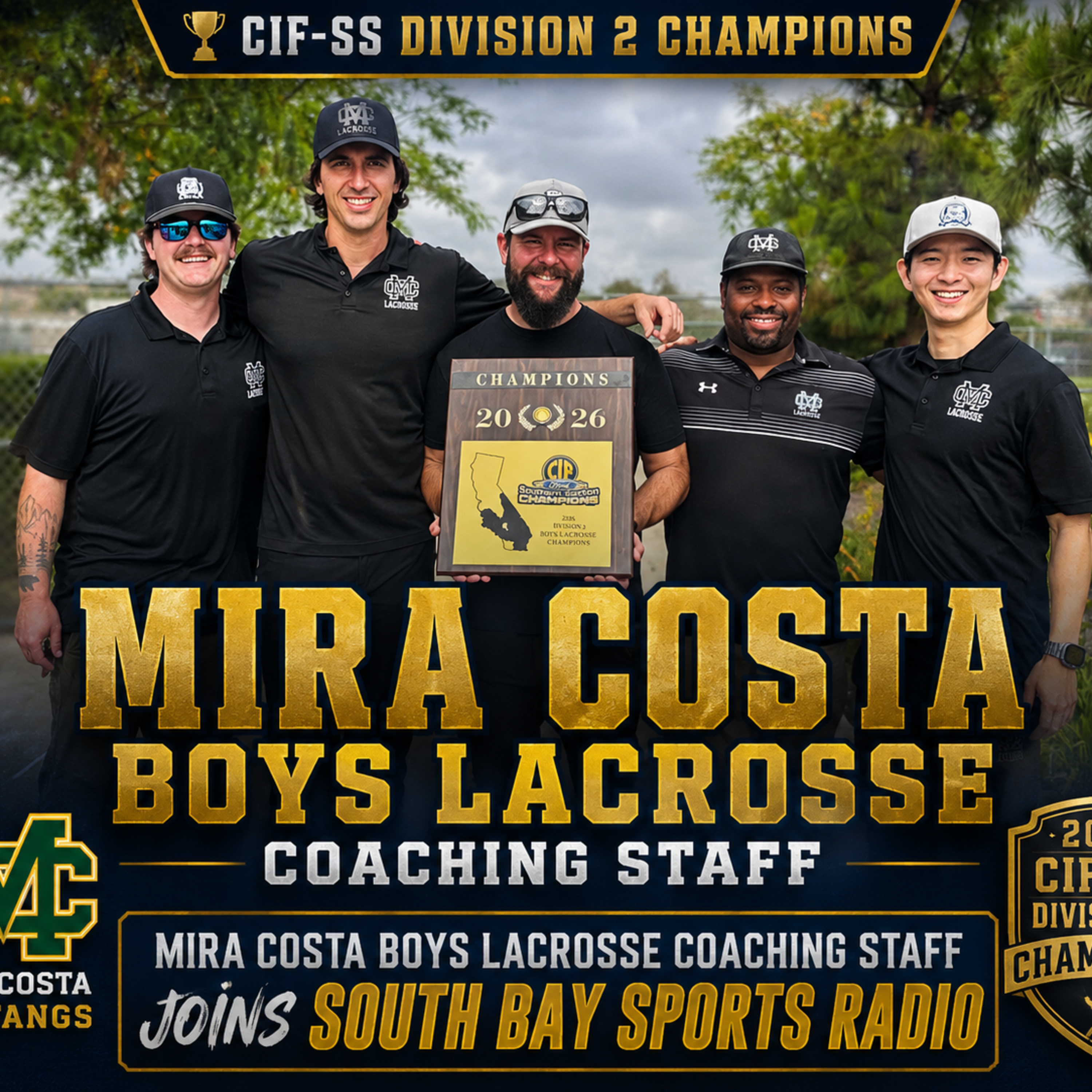 Ep. 101:π Inside Mira Costa Lacrosse’s Second CIF Title in Three Years