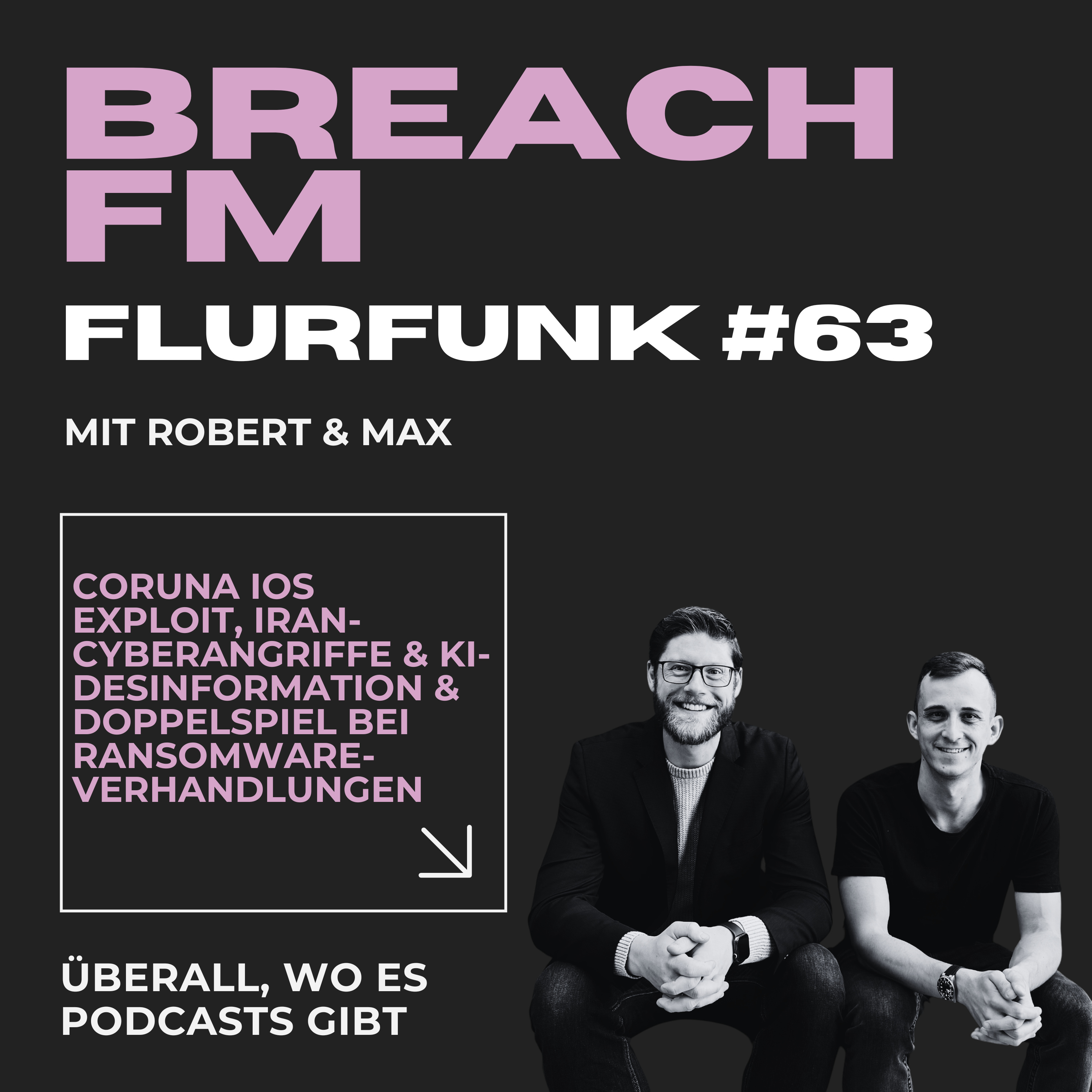 Flurfunk - Coruna iOS Exploit, Iran-Cyberangriffe & KI-Desinformation & Doppelspiel bei Ransomware-Verhandlungen episode artwork