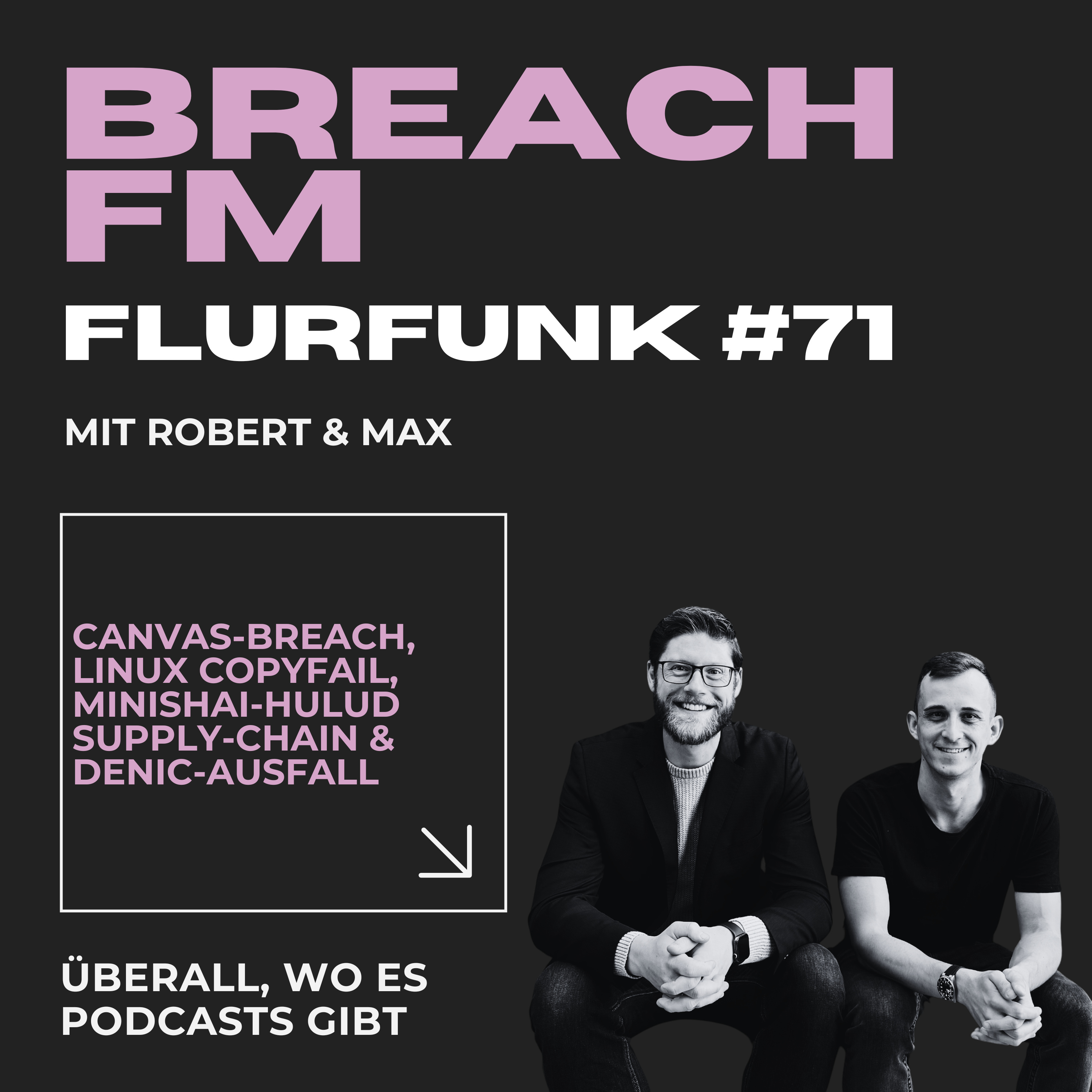 Flurfunk - Canvas/Instructure-Breach, Linux CopyFail, MiniShai-Hulud & DENIC-Ausfall episode artwork