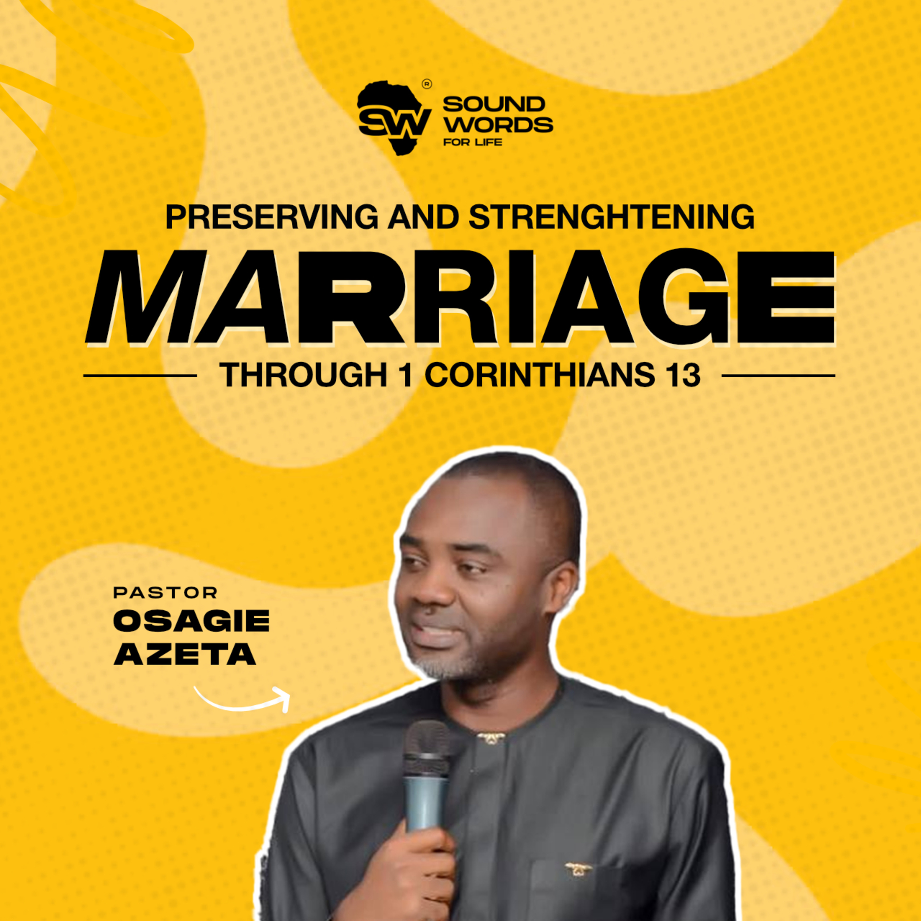 Preserving & Strengthening Marriage through 1 Corinthians 13 | Pastor Osagie Azeta episode artwork
