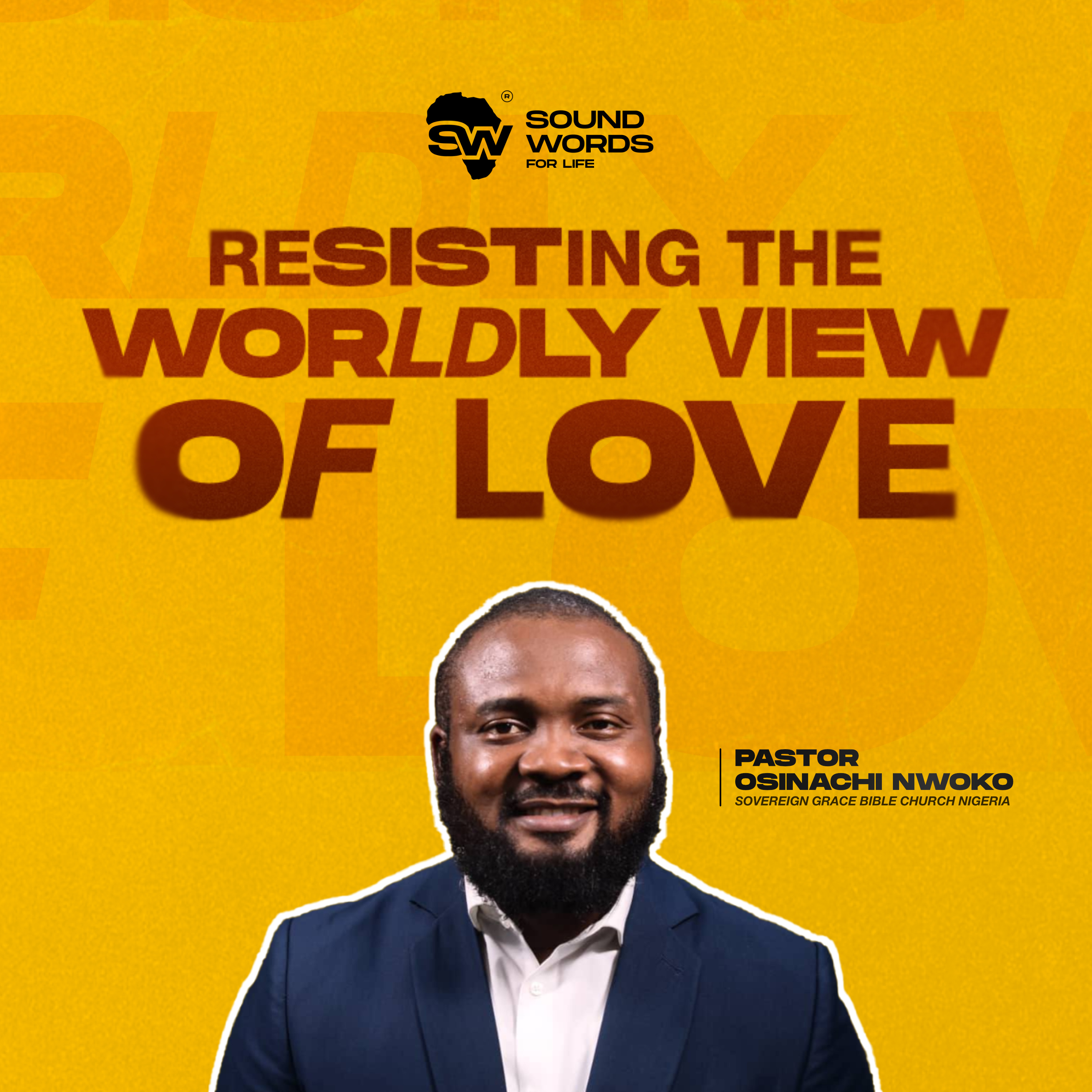 Resisting the Worldly View of Love | Pastor Osinachi Nwoko episode artwork