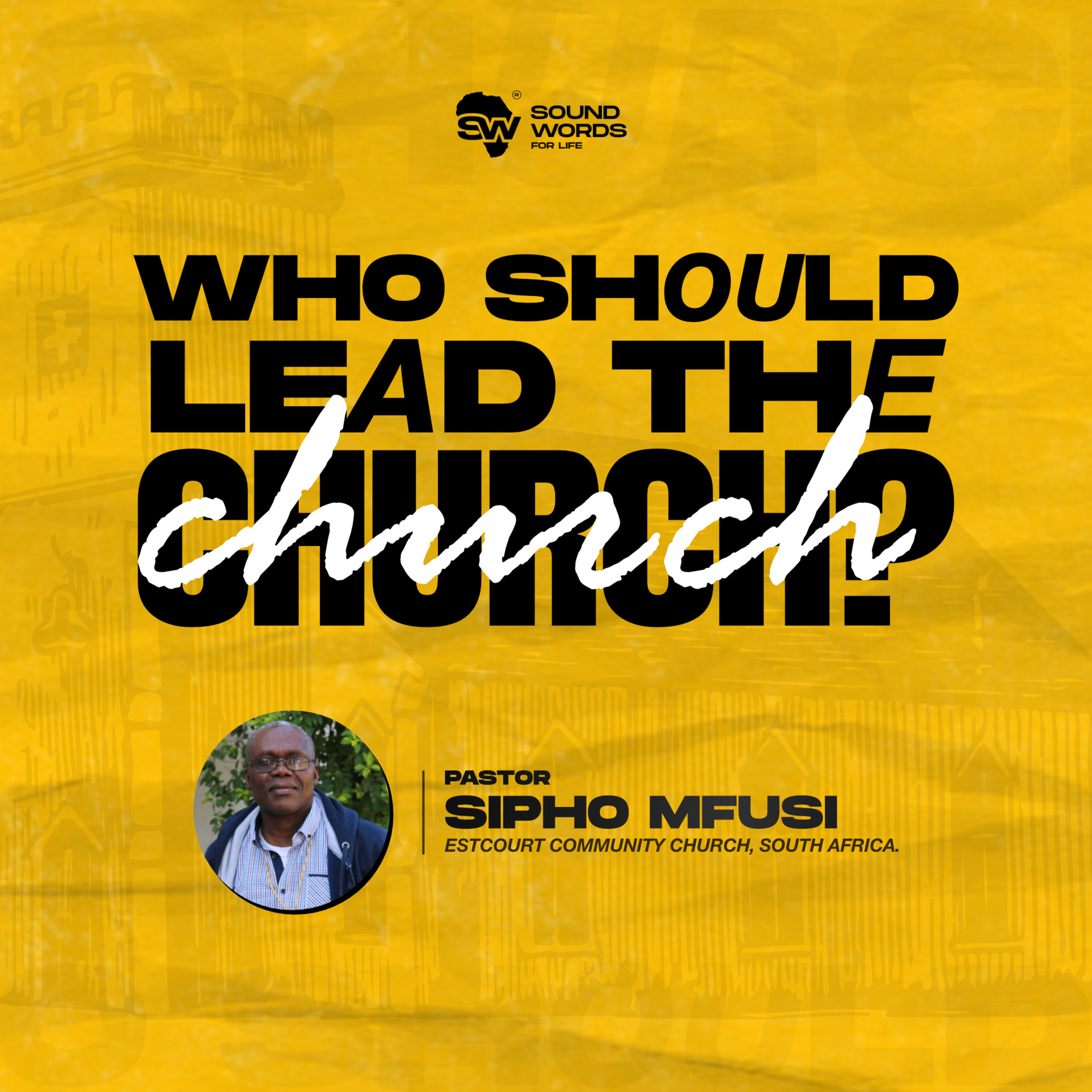 Who Should Lead the Church | Pastor Sipho Mfusi episode artwork