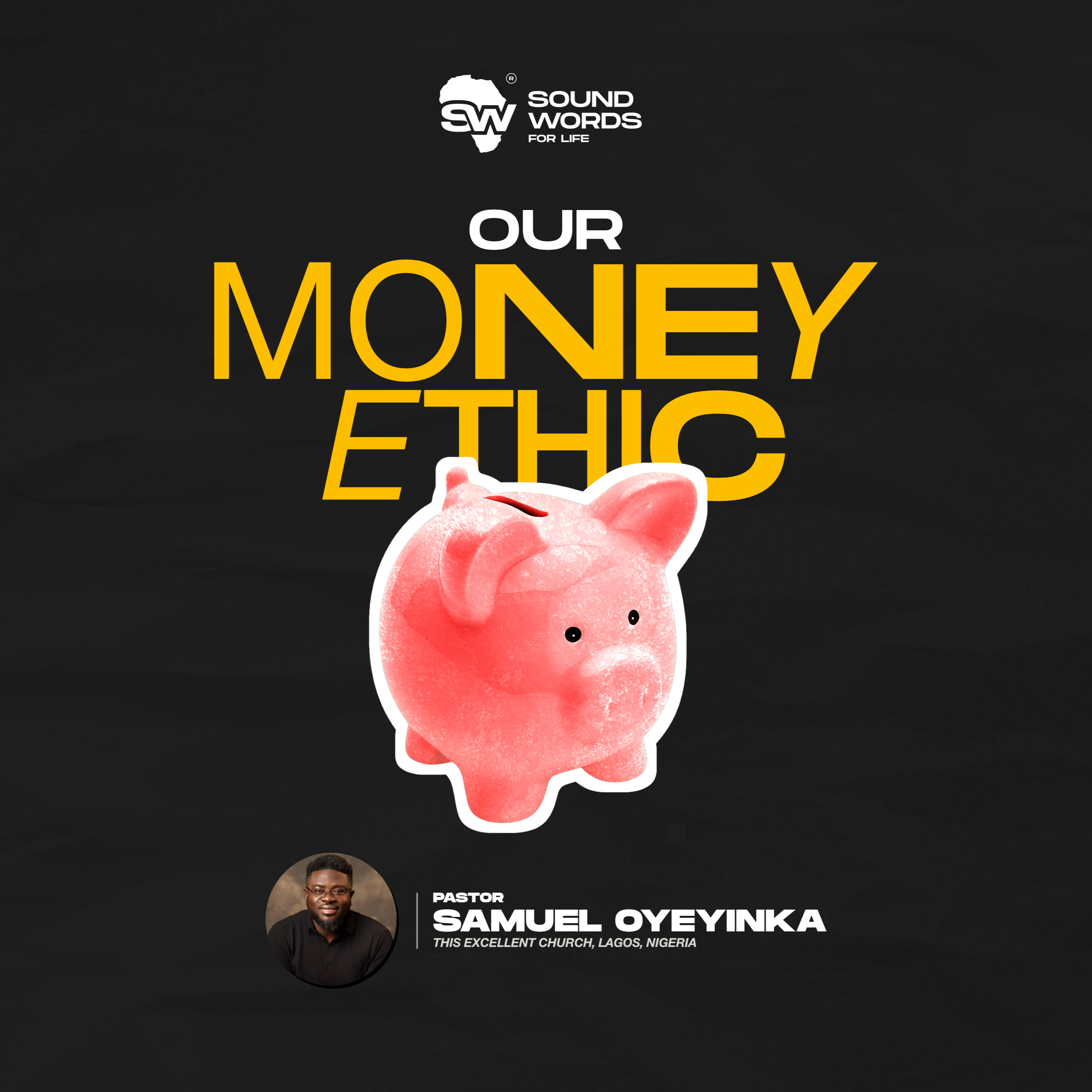 Our Money Ethic | Pastor Samuel Oyeyinka episode artwork