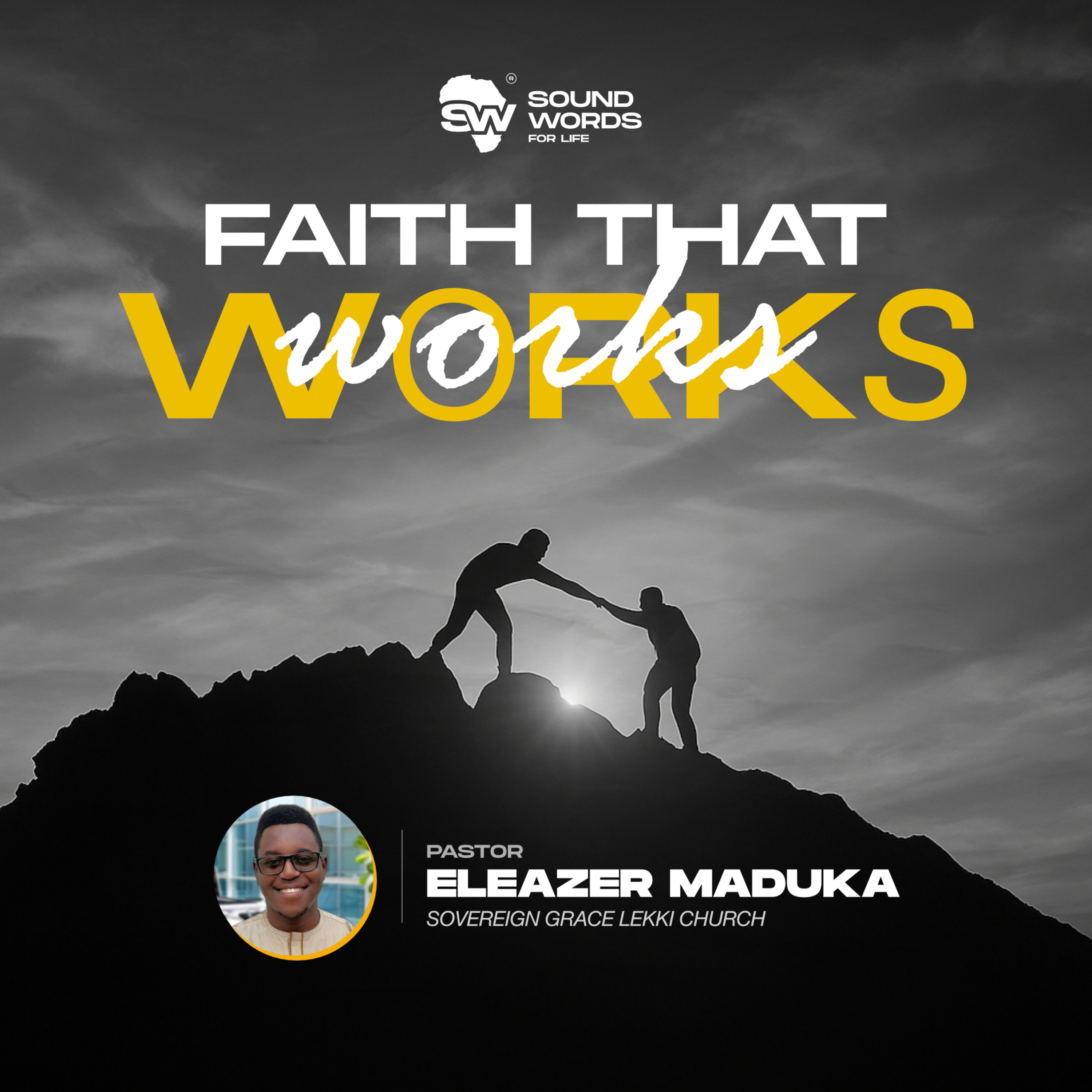 Faith that Works | Pastor Eleazar Maduka episode artwork