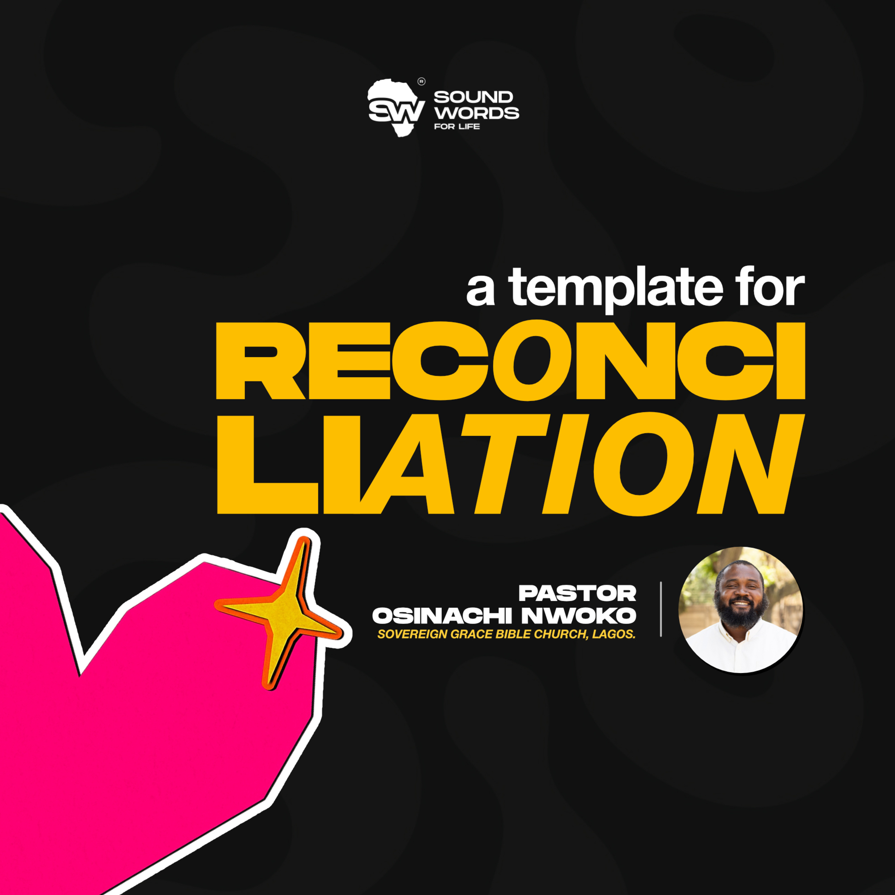 A Template for Pursuing Reconciliation | Pastor Osinachi Nwoko episode artwork