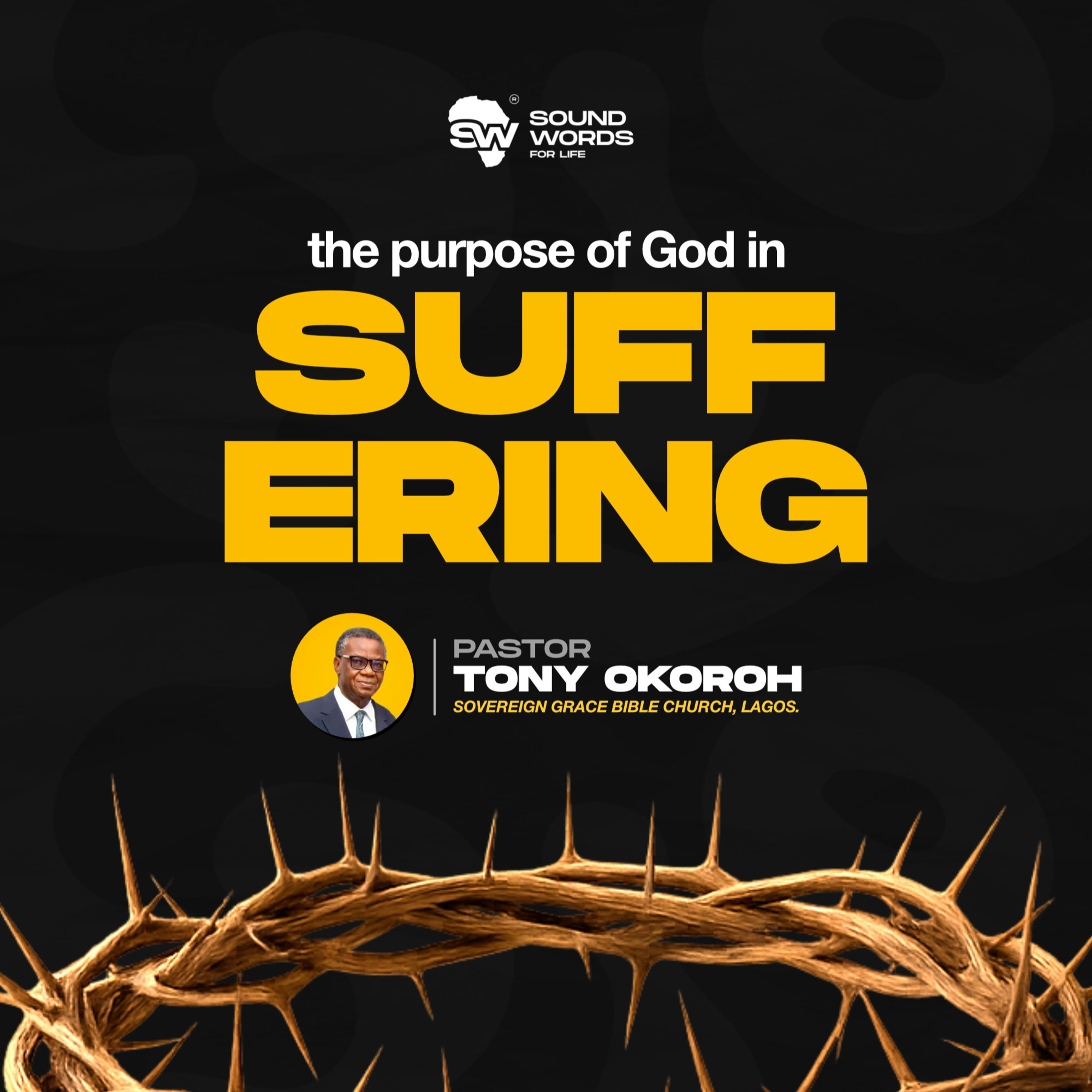 The Purpose of God in Suffering | Pastor Tony Okoroh episode artwork