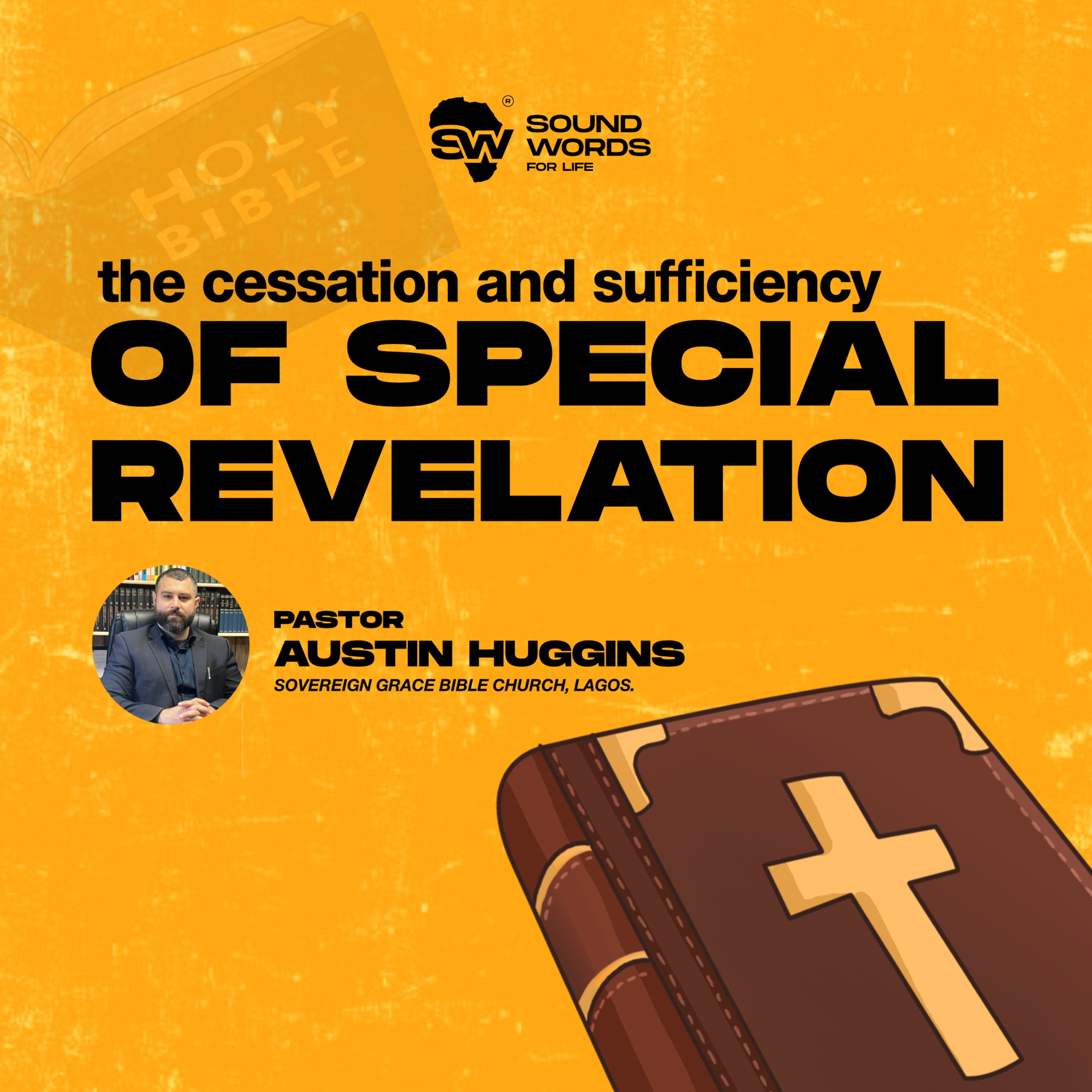 The Cessation and Sufficiency of Special Revelation | Pastor Austin Huggins episode artwork