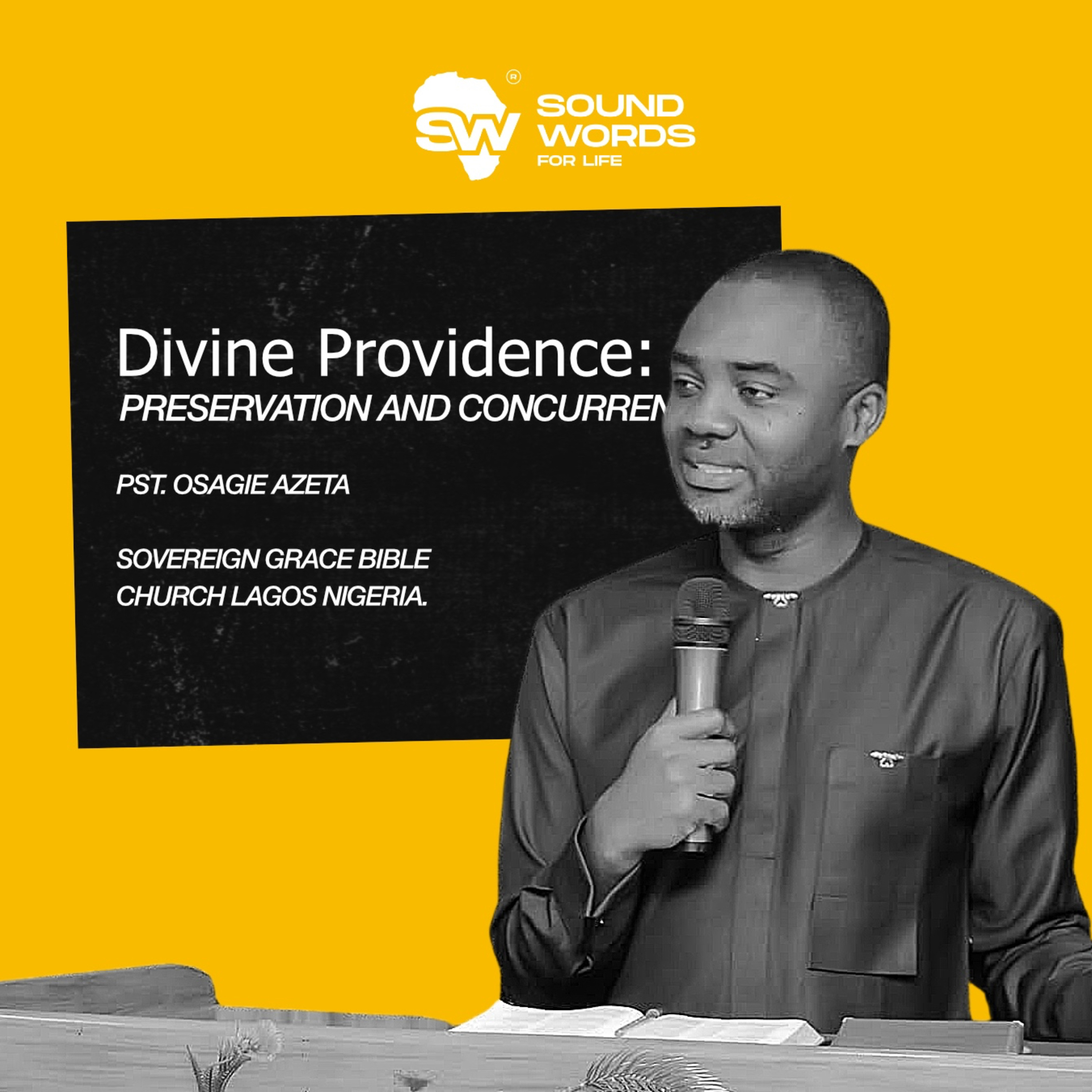 Divine Providence: Preservation & Concurrence | Pastor Osagie Azeta episode artwork