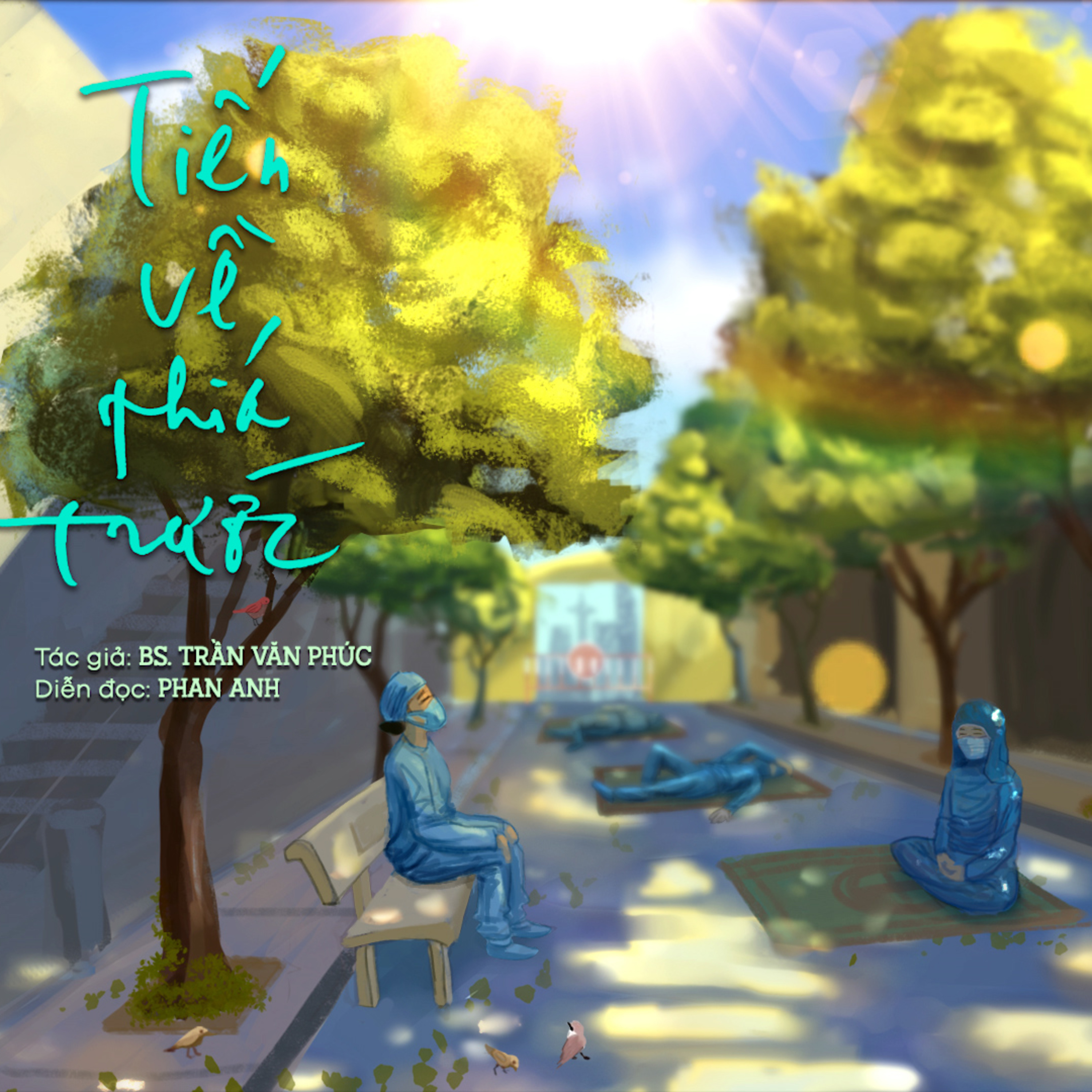 Tiến về phía trước l BS Trần Văn Phúc l Trích Radio số 03 "Chỉ tình thương ở lại" episode artwork