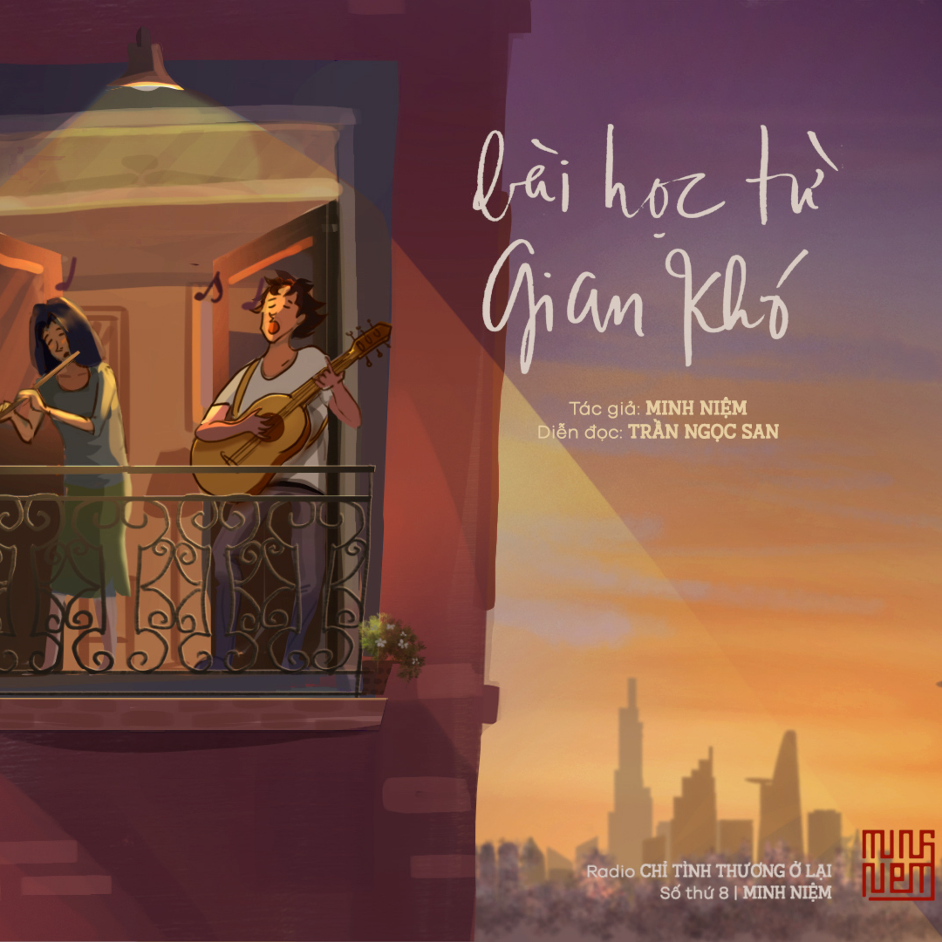 Thầy Minh Niệm l Bài học từ gian khó l Trích Radio số 08 "Chỉ tình thương ở lại" episode artwork