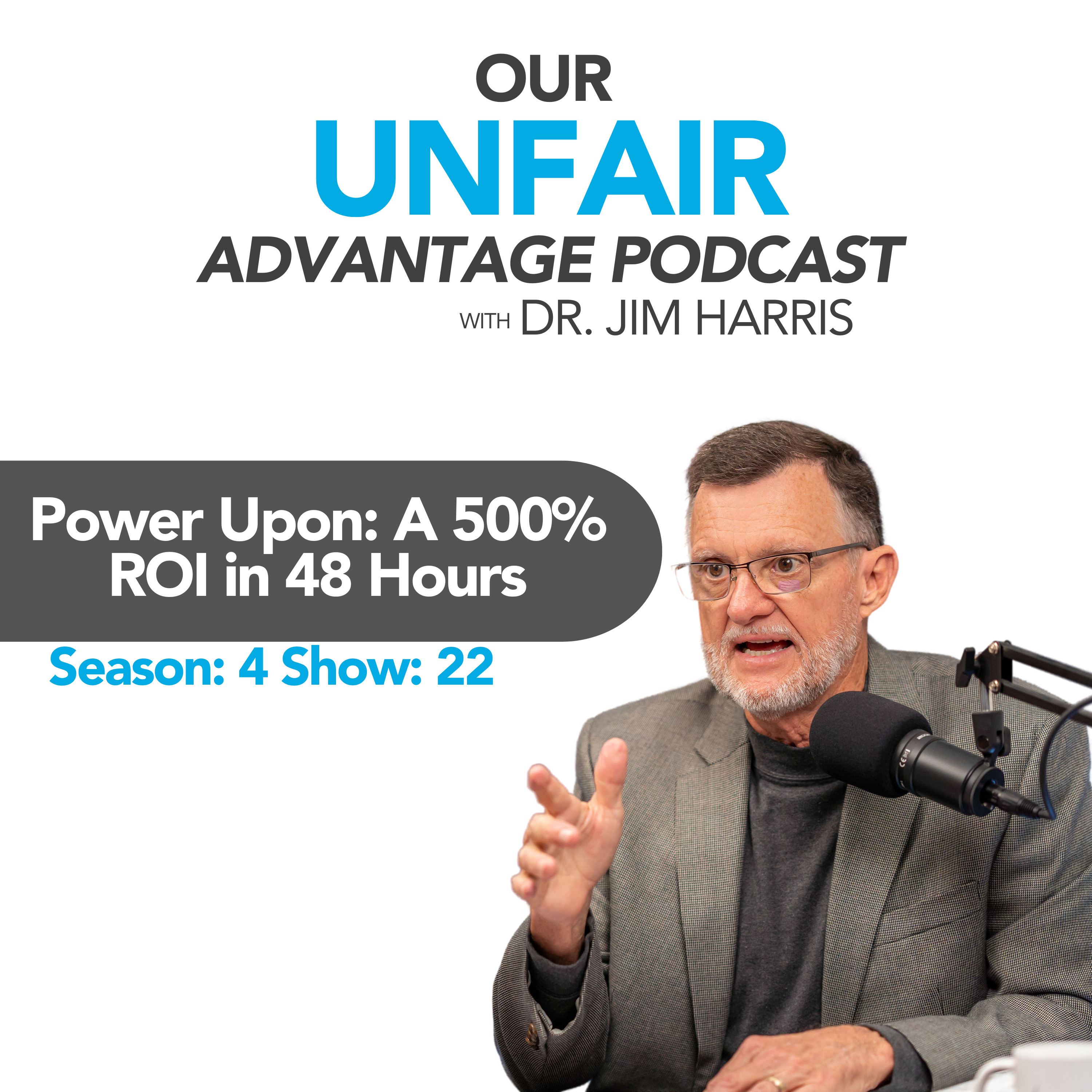 Power Upon - A 500% ROI in 48 Hours | Season: 4 Show: 22 episode artwork