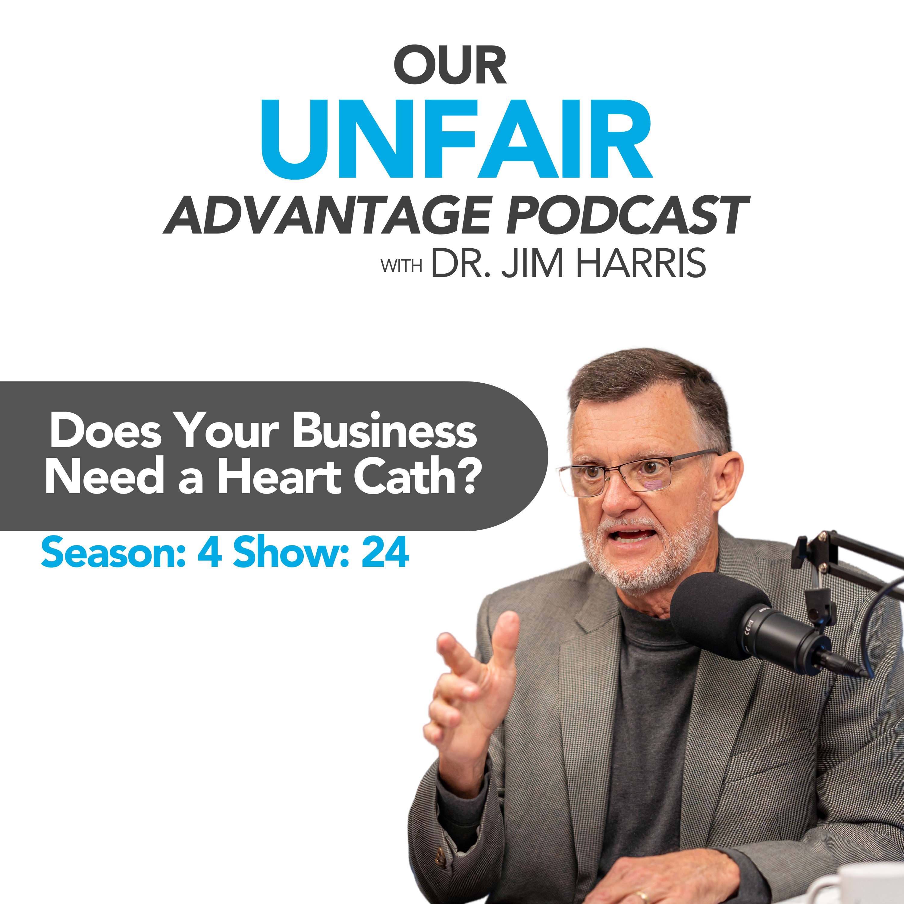 Does Your Business Need a Heart Cath? | Season: 4 Show: 24 episode artwork