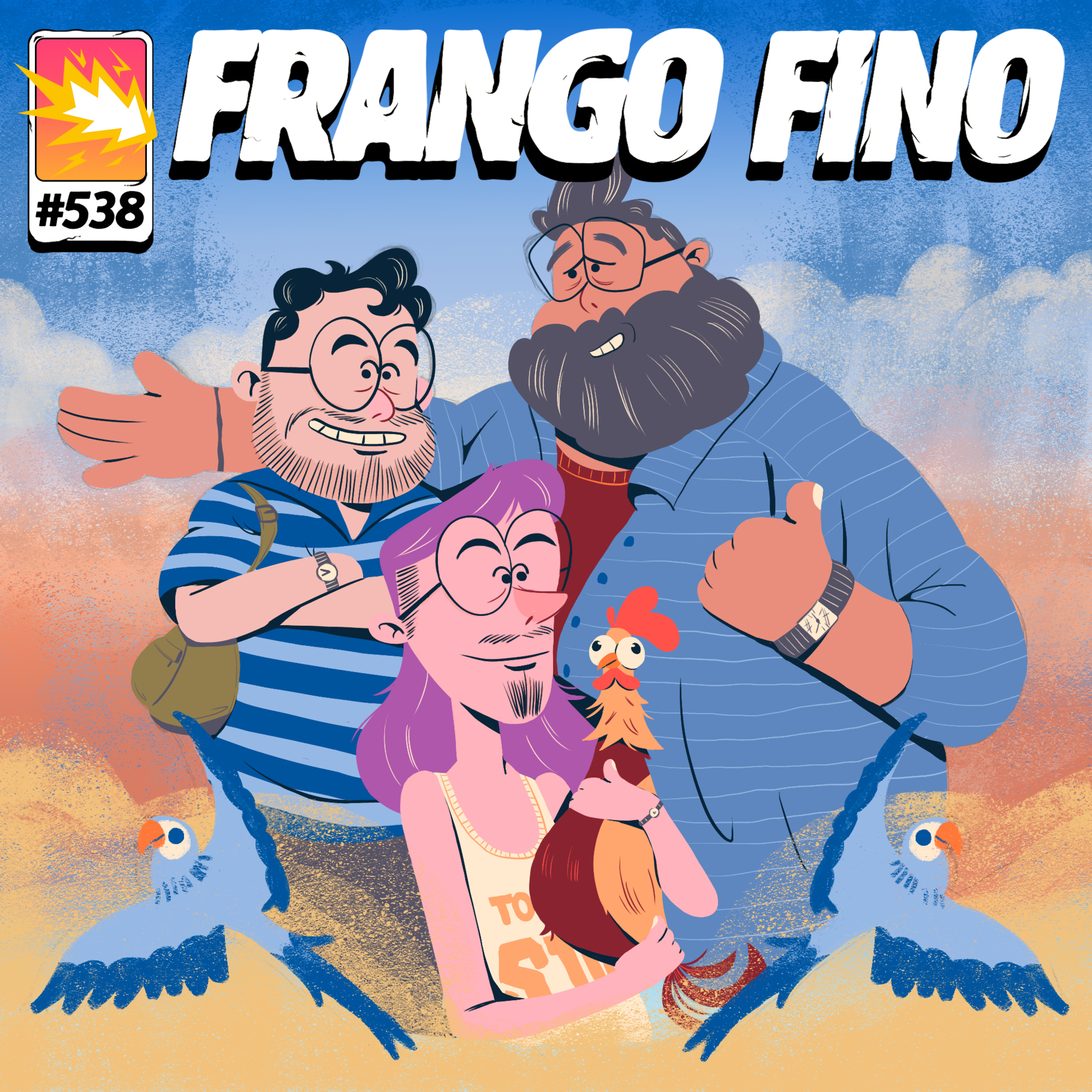 FRANGO FINO 538 | PABLO & LUISÃO, BLADE E A GRANDE DESCOBERTA
